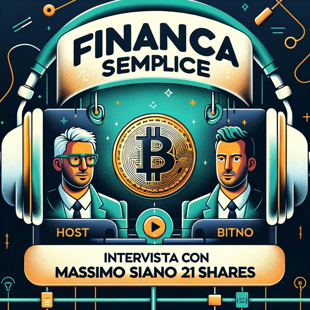 ETF spot sul bitcoin: ma lo puoi comprare in Italia? Int. a Massimo Siano di 21SHARES. 2 parte. EP. 247