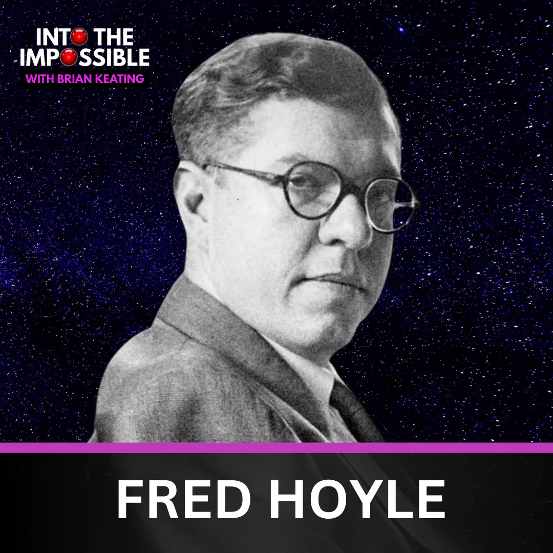 The Man Who Named the Big Bang… and Hated It! Fred Hoyle Episode cover