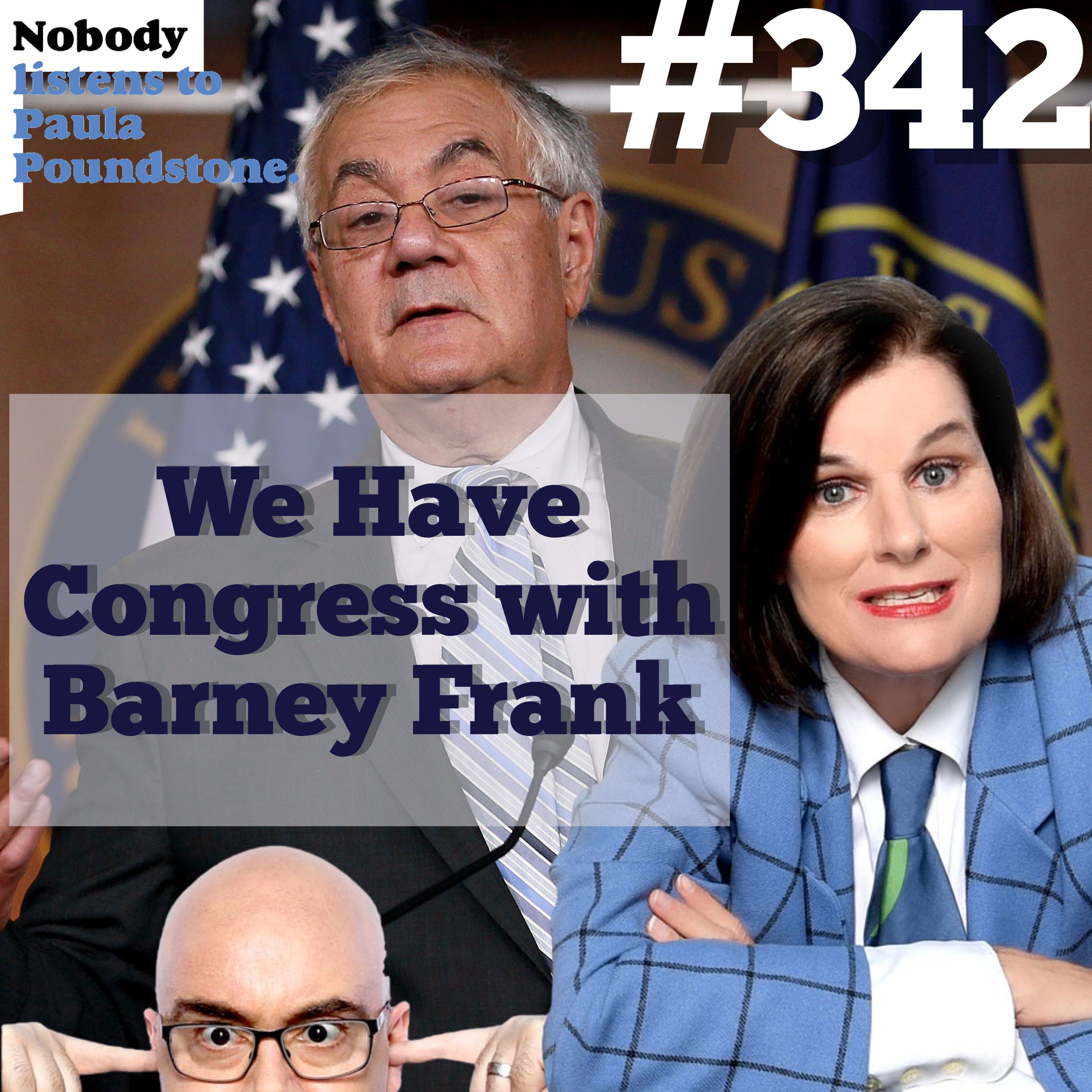 Ep 342 - We Have Congress with Barney Frank