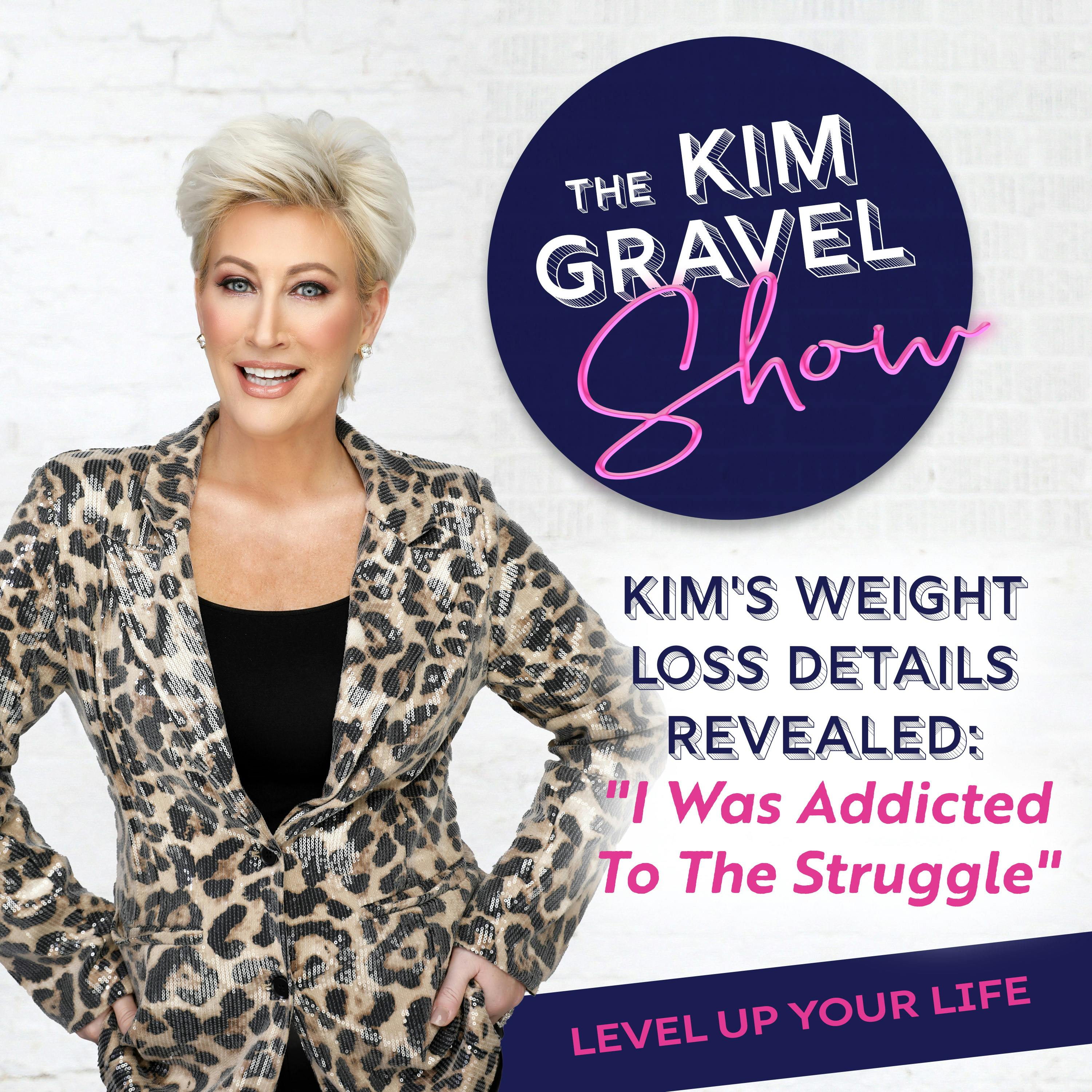 Kim's Weight Loss Details Revealed: "I Was Addicted To The Struggle" Kim's Weight Loss Details Revealed: "I Was Addicted To The Struggle"