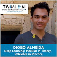 Diogo Almeida - Deep Learning: Modular in Theory, Inflexible in Practice - TWiML Talk #8