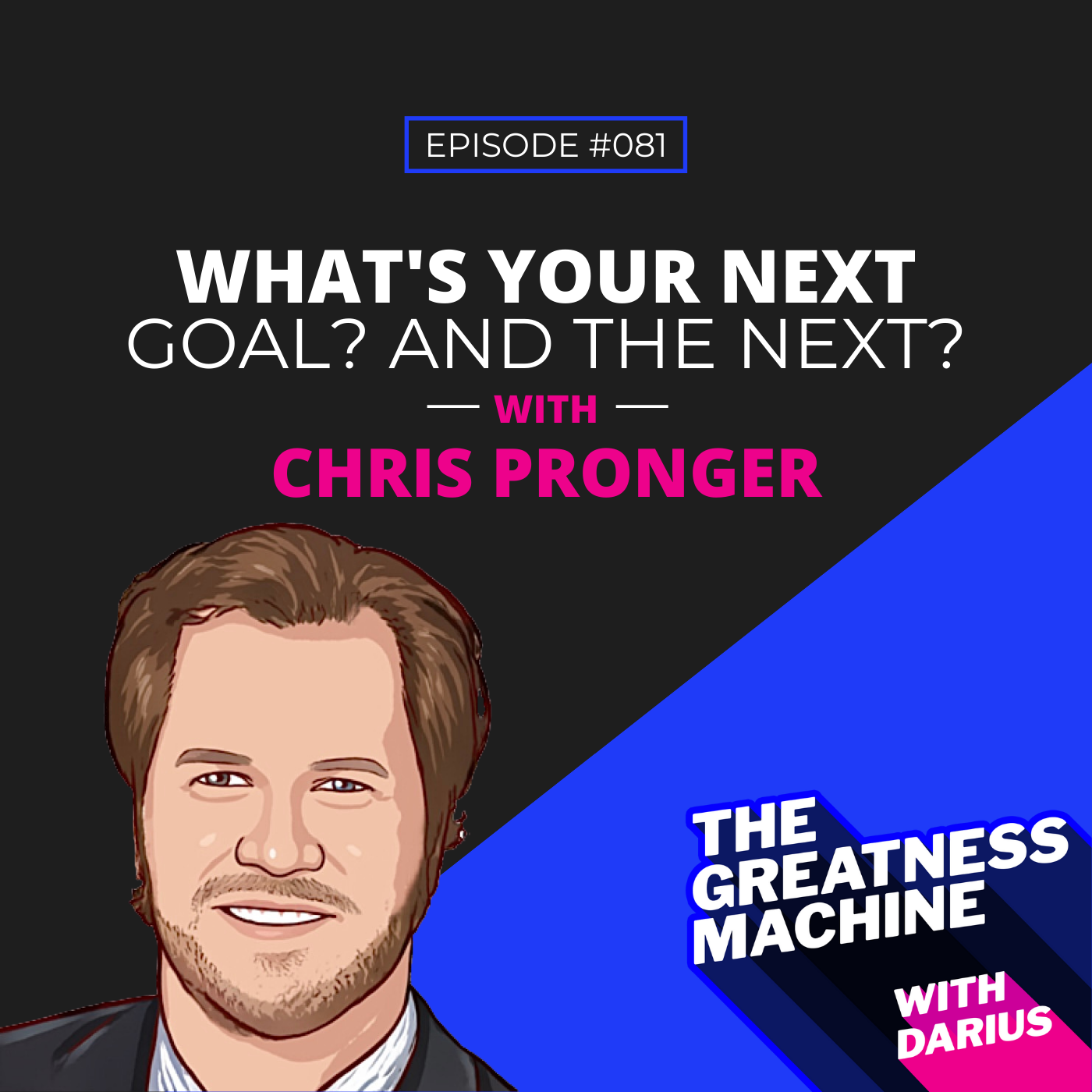 81 | Chris Pronger | What’s Your Next Goal? And the Next? episode artwork