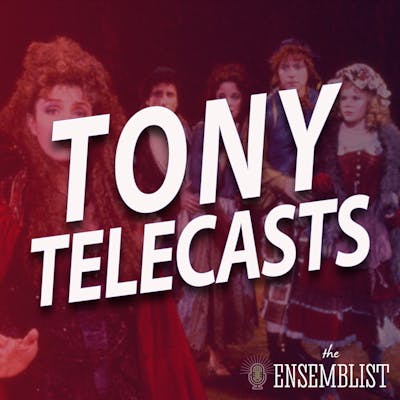 #381 - Tony Telecasts (1988 - Into the Woods, The Phantom of the Opera, Romance/Romance, Sarafina!) Part 1