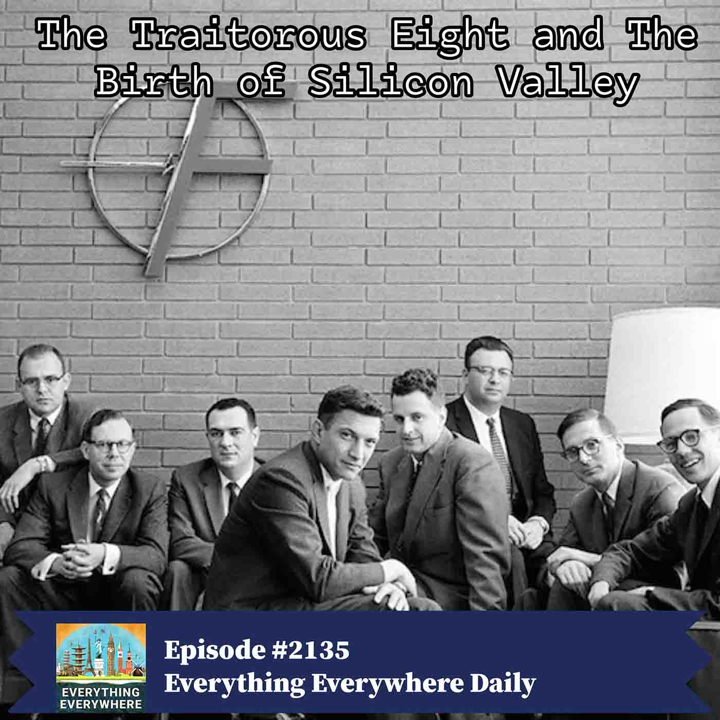 The Traitorous Eight and The Birth of Silicon Valley