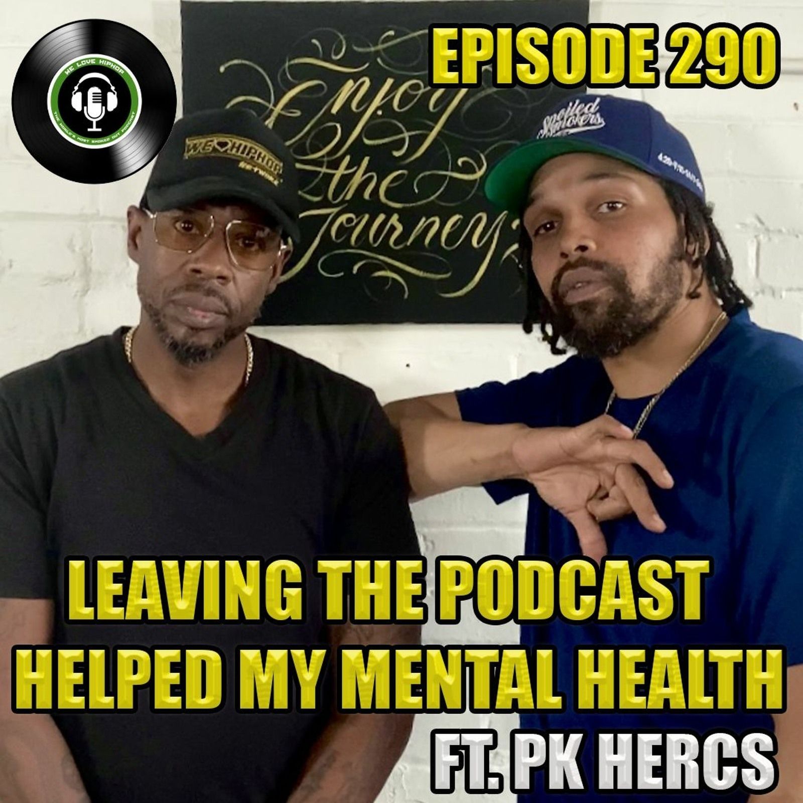 EP290 | Leaving The Podcast Helped My Mental Health |PK Hercs Interview | We Love Hip Hop Podcast episode artwork