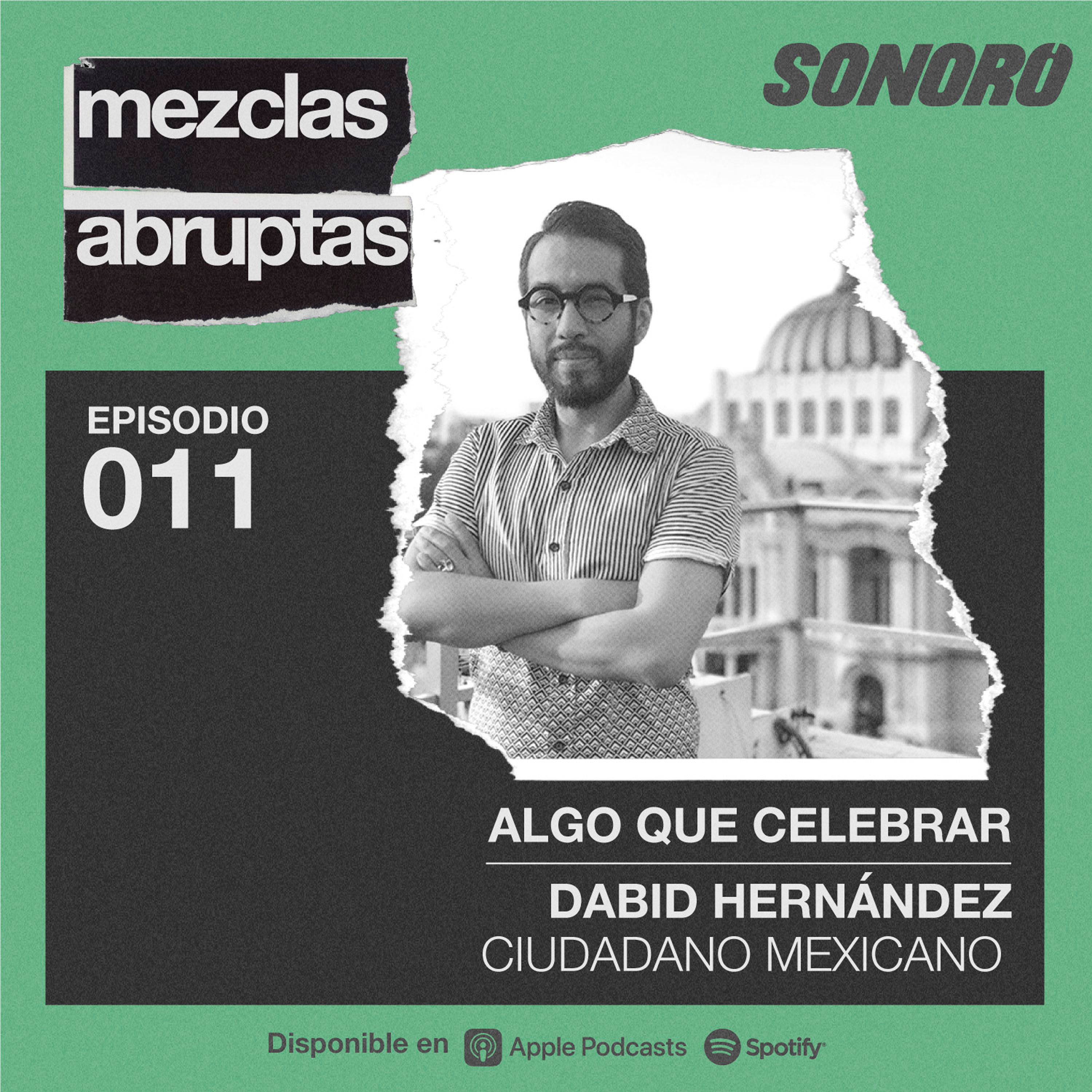 Algo que celebrar - Dabid Hernandez, Ciudadano Mexicano