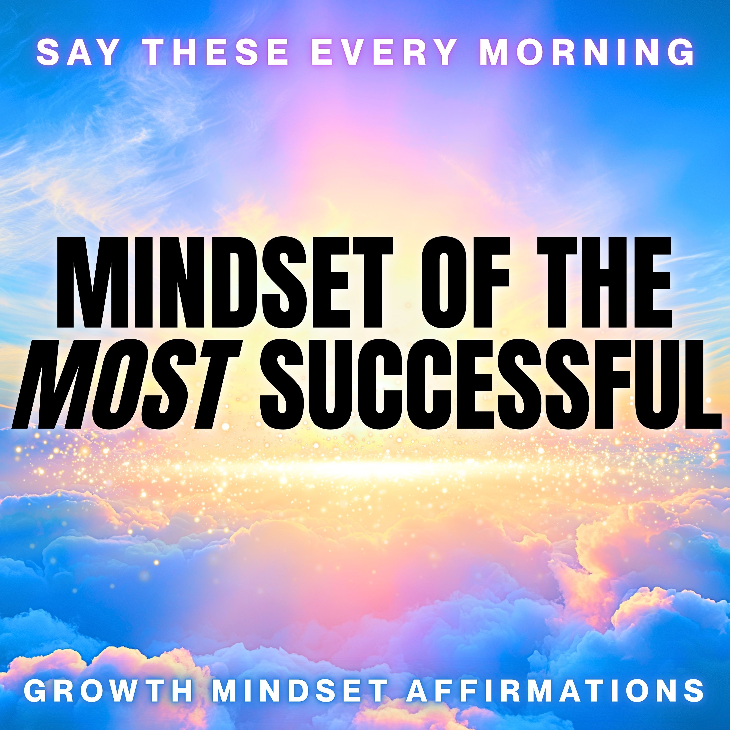 #1 MINDSET FOR SUCCESS | Growth Mindset Affirmations