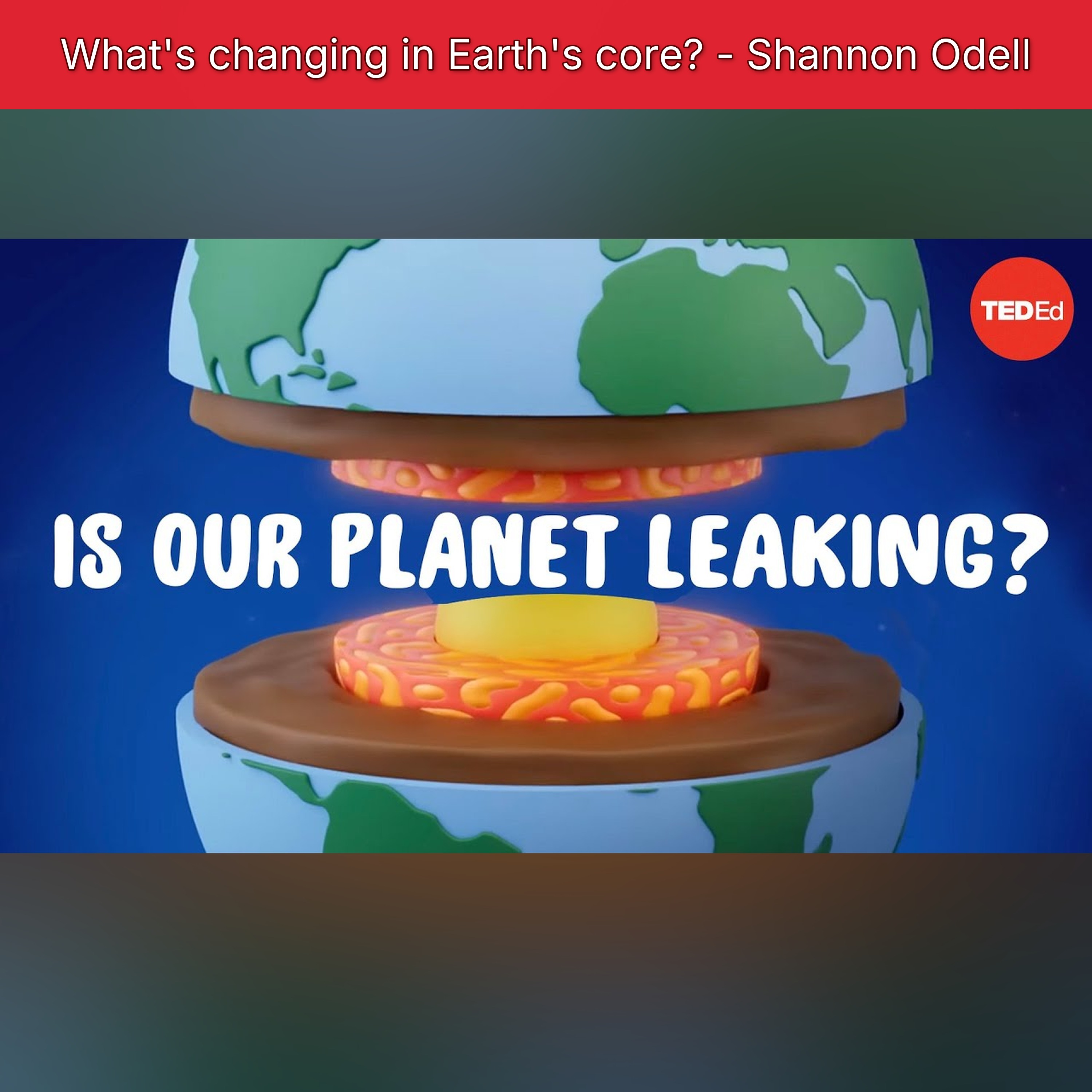 What's changing in Earth's core? - Shannon Odell