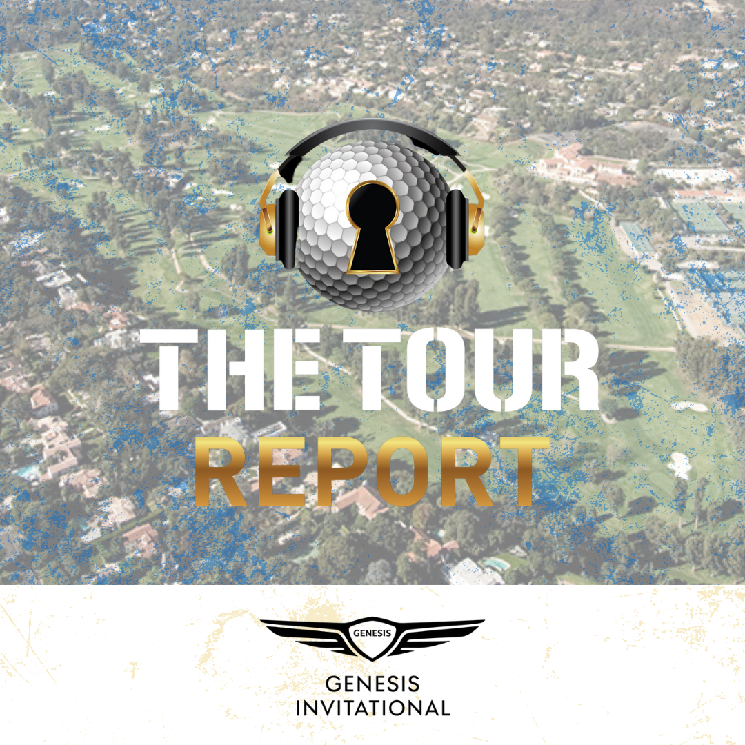 The Tour Report | Genesis Invitational | Tournament Preview, Top Picks & Elk's Winning Tales of Riviera episode artwork