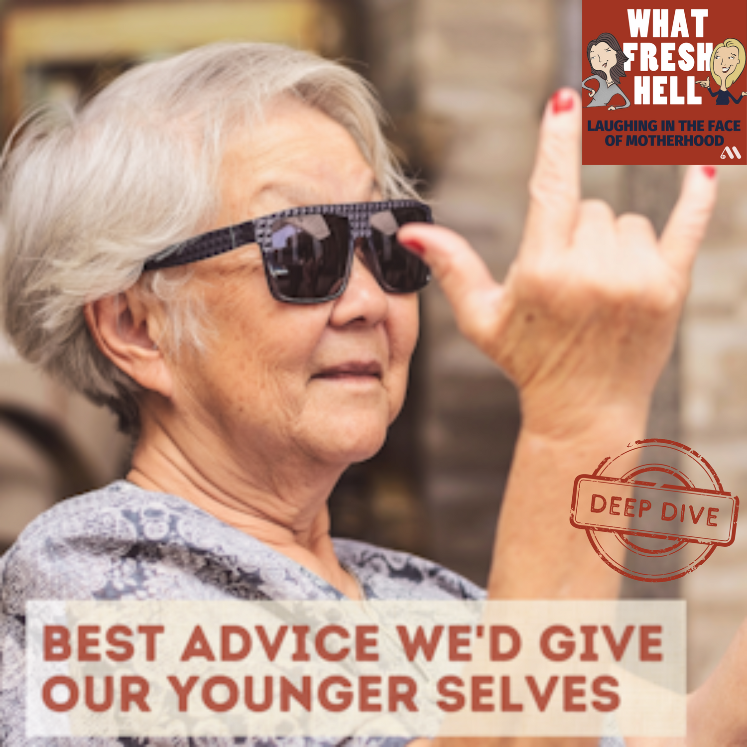DEEP DIVE: Best Advice We'd Give Our Younger Selves