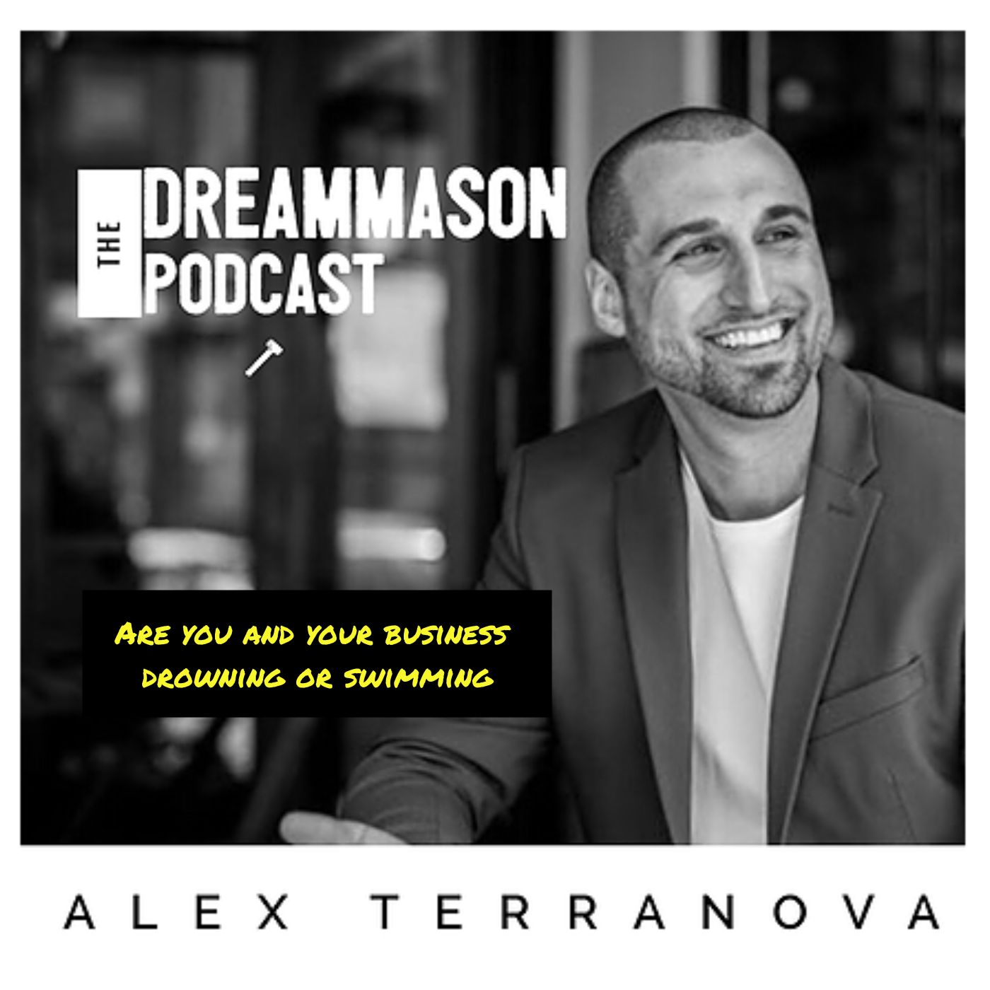 The DreamMason Podcast: a Podcast from Alex Terranova