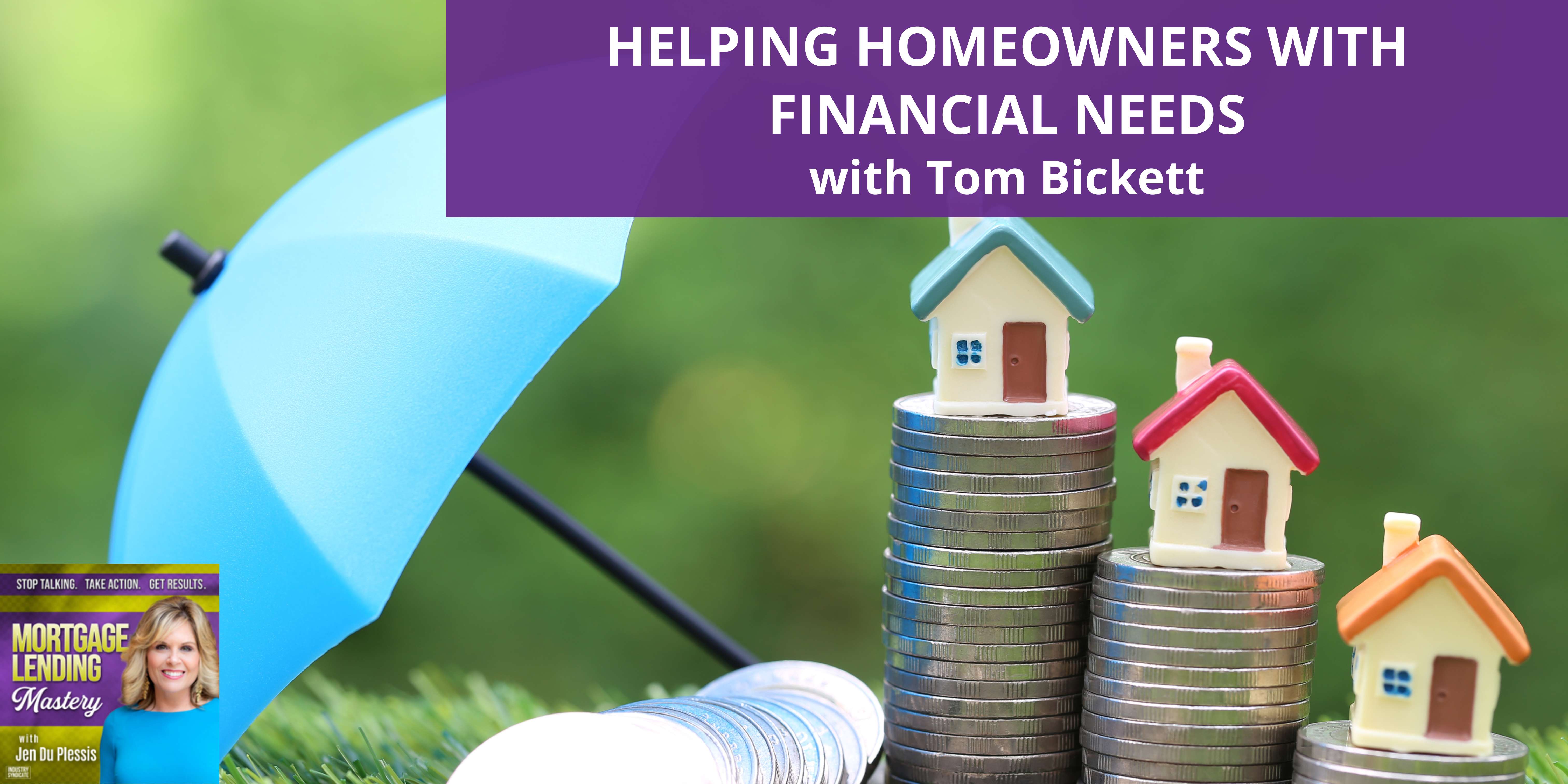 Helping Homeowners with Financial Needs with Tom Bickett episode artwork