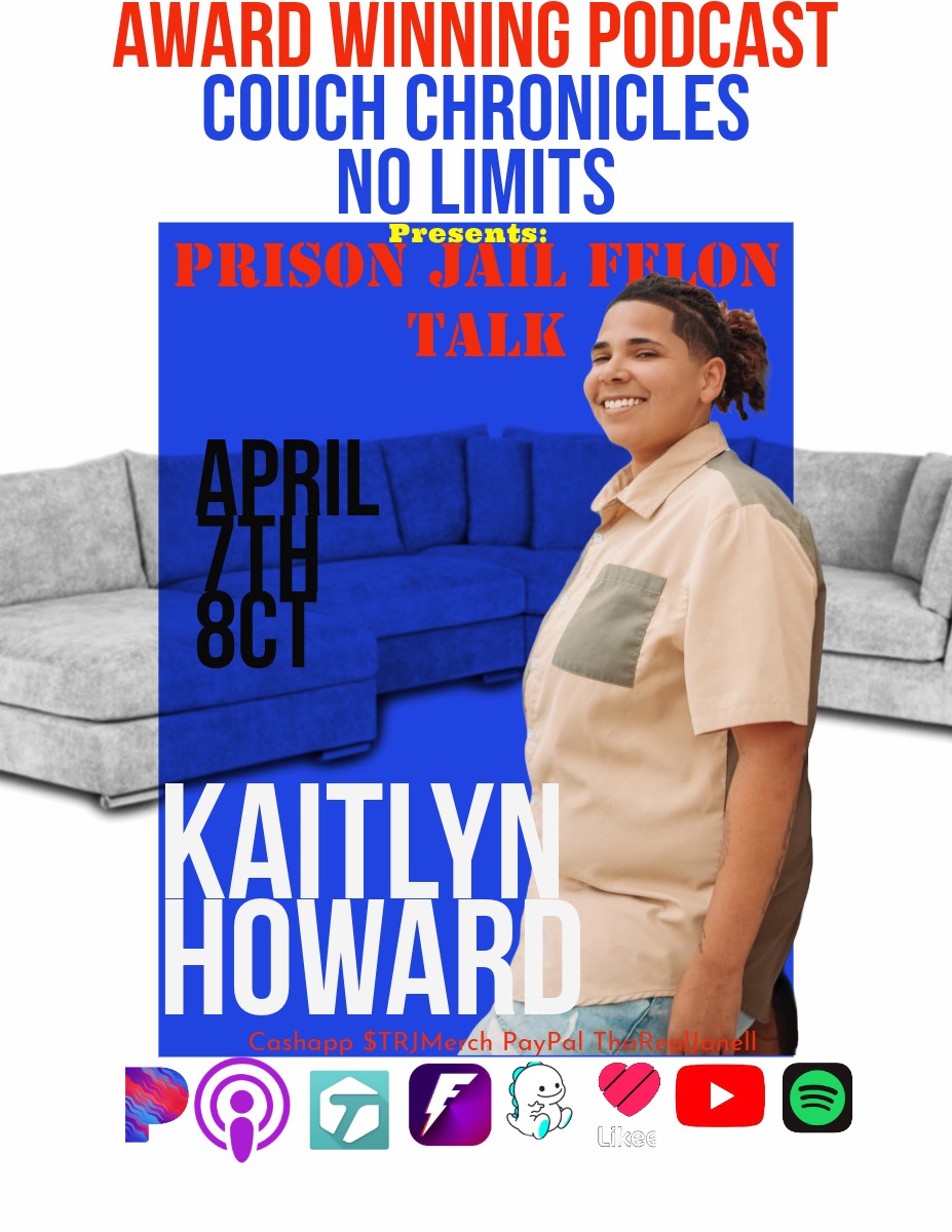 PRISON JAIL FELON TALK W/ Kaitlyn Howard-Couch Chronicles No Limits episode artwork