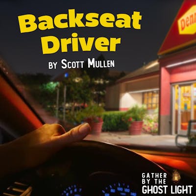 ”BACKSEAT DRIVER” by Scott Mullen