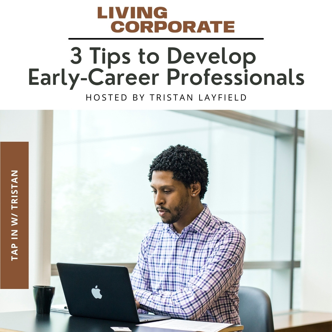 TAP In with Tristan : 3 Tips to Develop Early-Career Professionals episode artwork