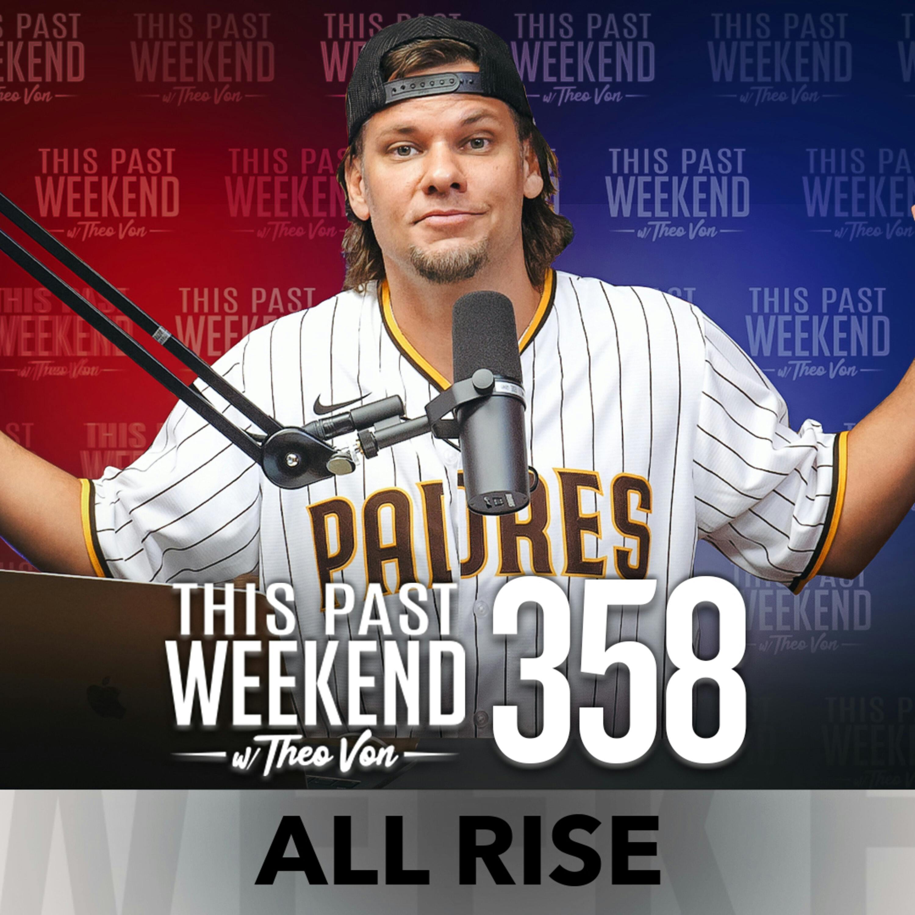 E358 All Rise by Theo Von