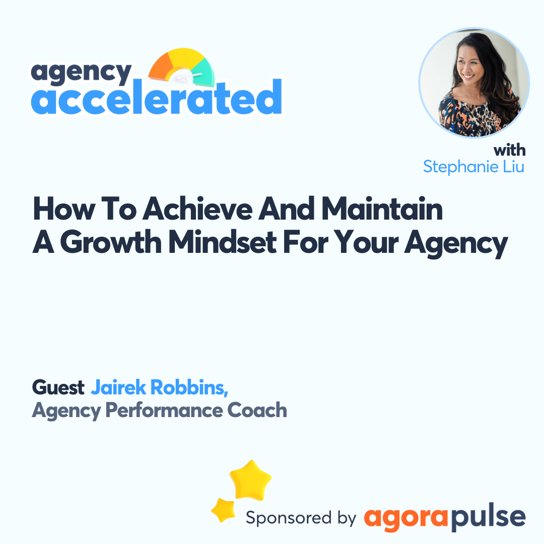 How To Achieve And Maintain A Growth Mindset For Your Agency