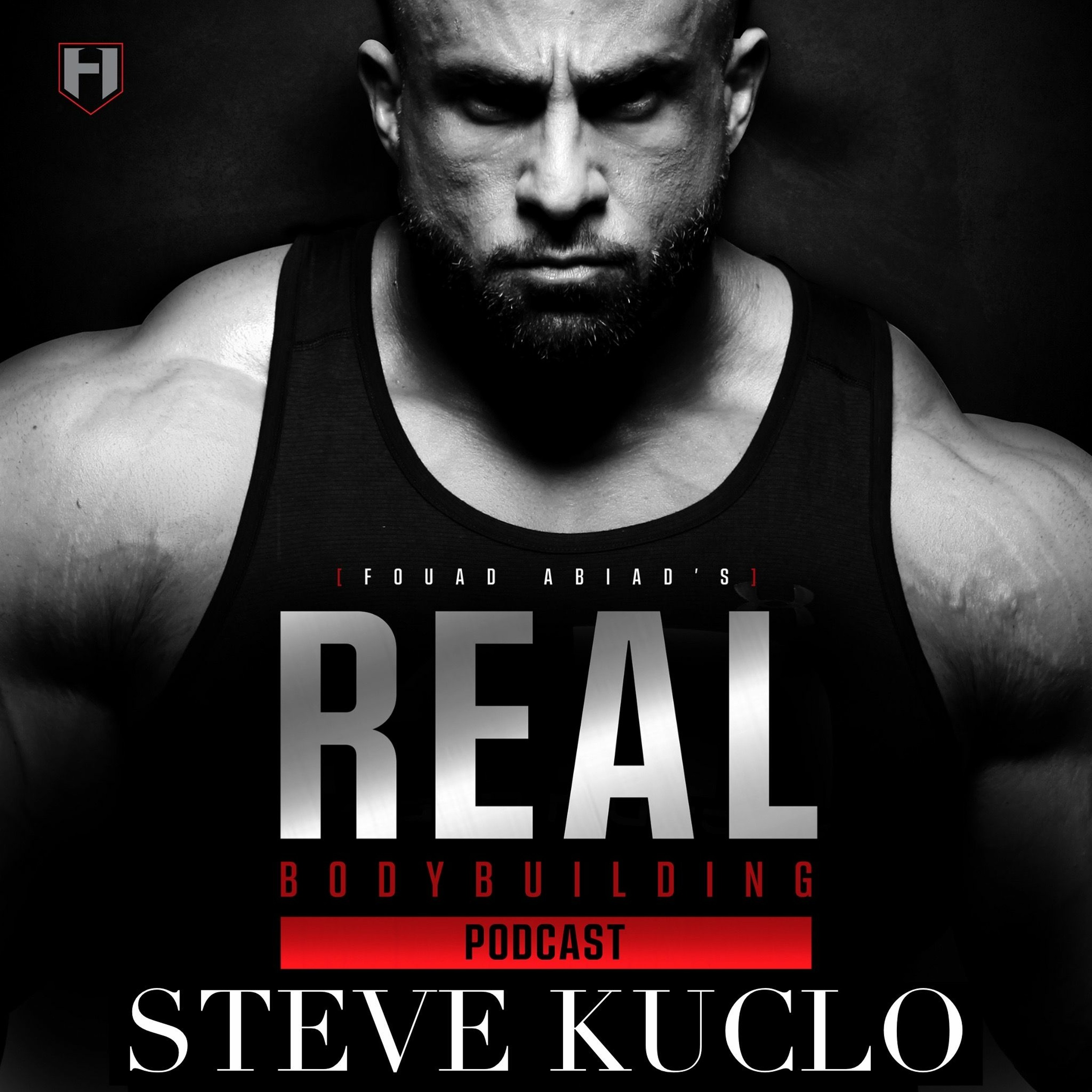 NEW LINE UP, NEW STRATEGY | Steve Kuclo | Fouad Abiad's Real Bodybuilding Podcast Ep.135 episode artwork