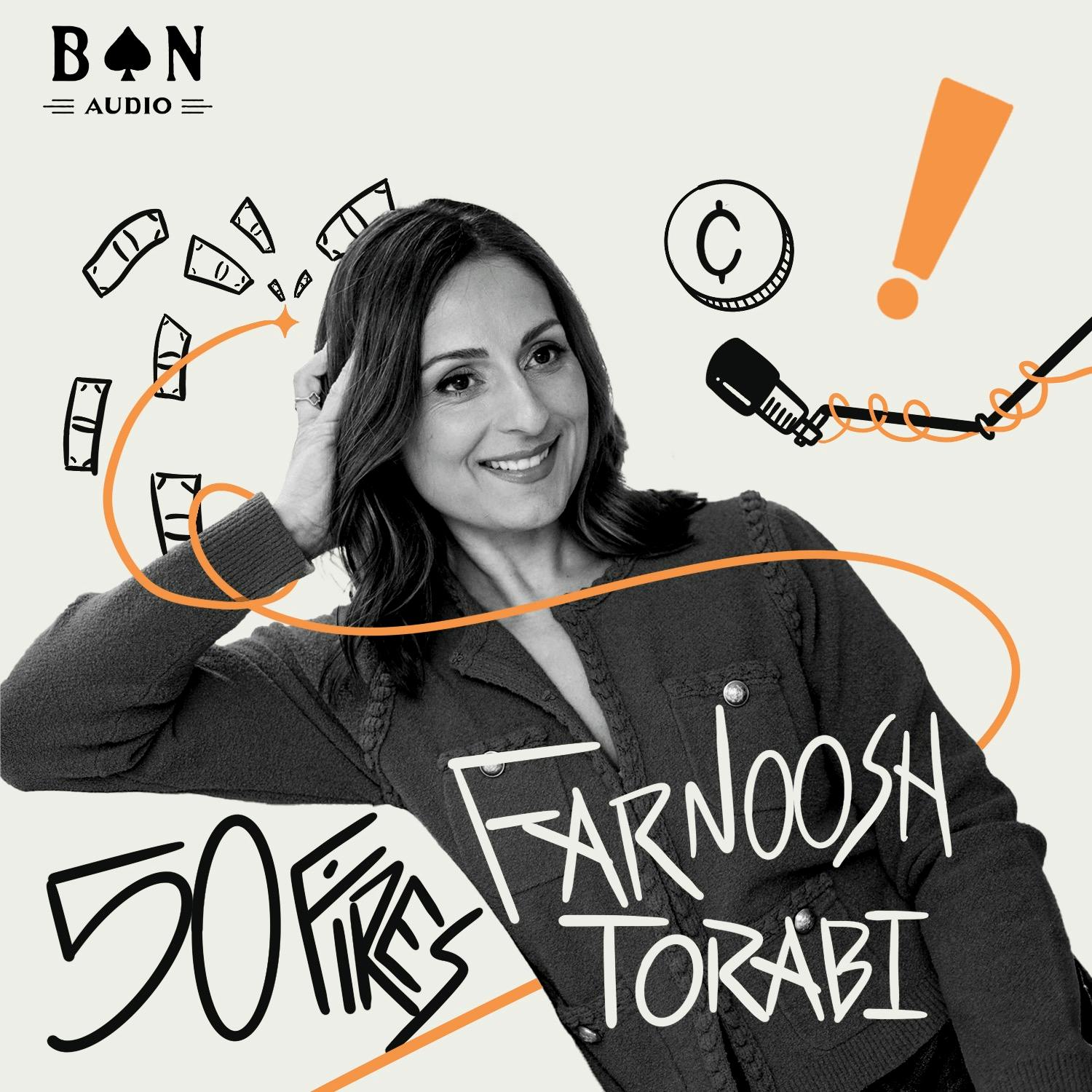 Farnoosh Torabi - What her parents taught her about money, and why she’s the (proud) breadwinner in her own marriage