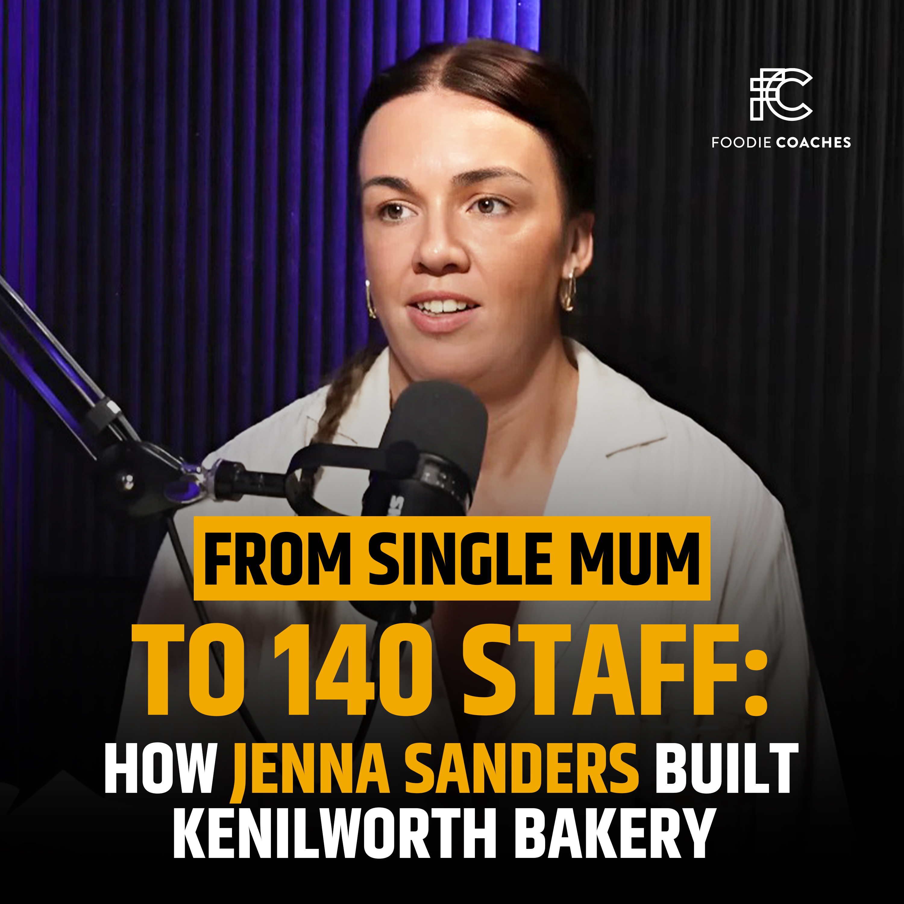 From Single Mum to 140 Staff: How Jenna Sanders Built Kenilworth Bakery episode artwork