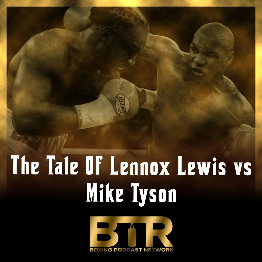 Legendary Nights S4 E1 - The Tale Of Lennox Lewis vs Mike Tyson