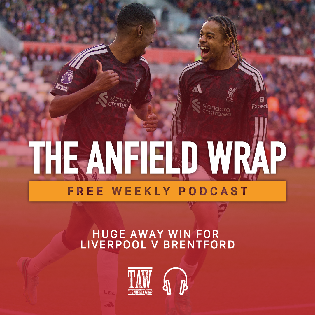 Huge Away Win For Liverpool At Brentford | The Anfield Wrap