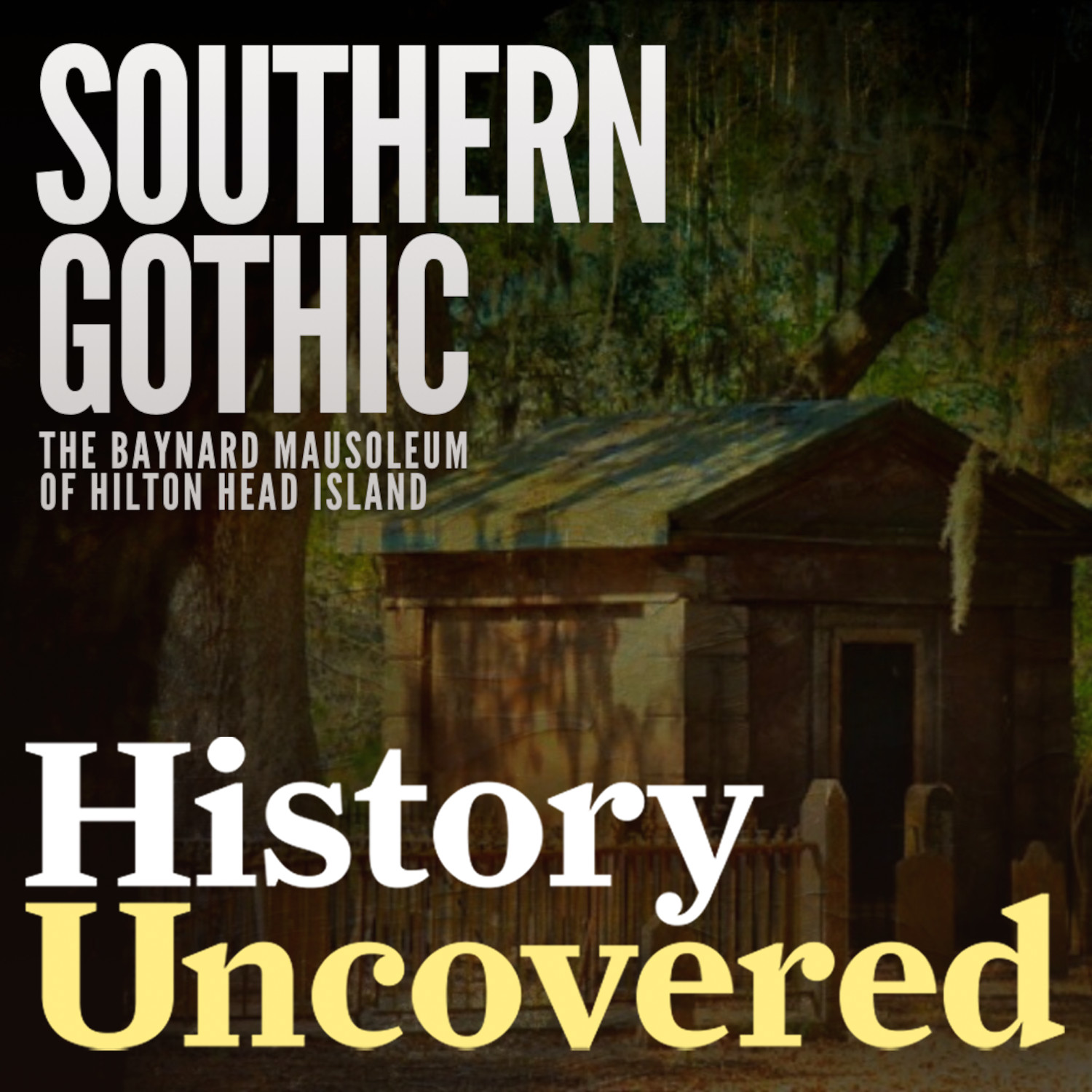 The Haunted Baynard Mausoleum Of Hilton Head Island