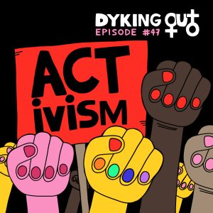 Dyking Out - a Lesbian and LGBTQIA Podcast for Everyone!