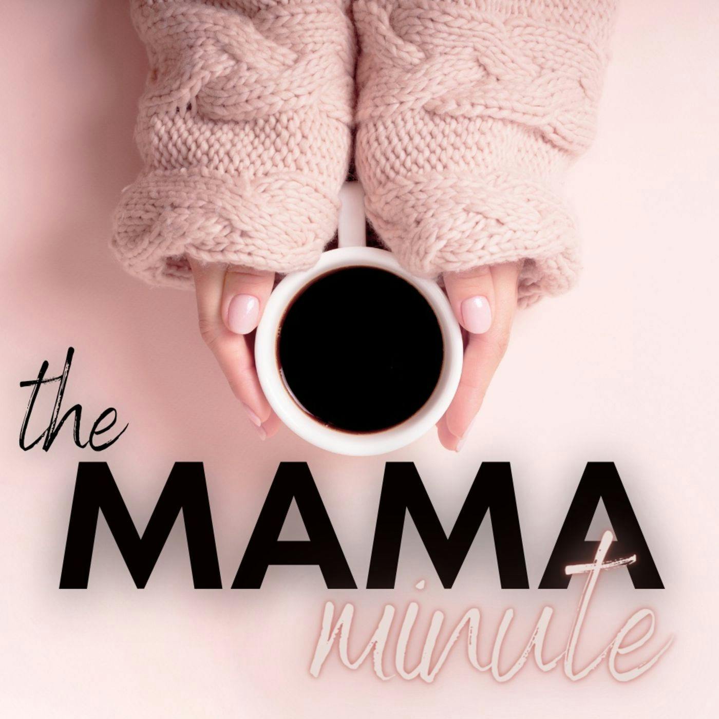 MAMA MINUTE : EP 4 - Mommy Burnout