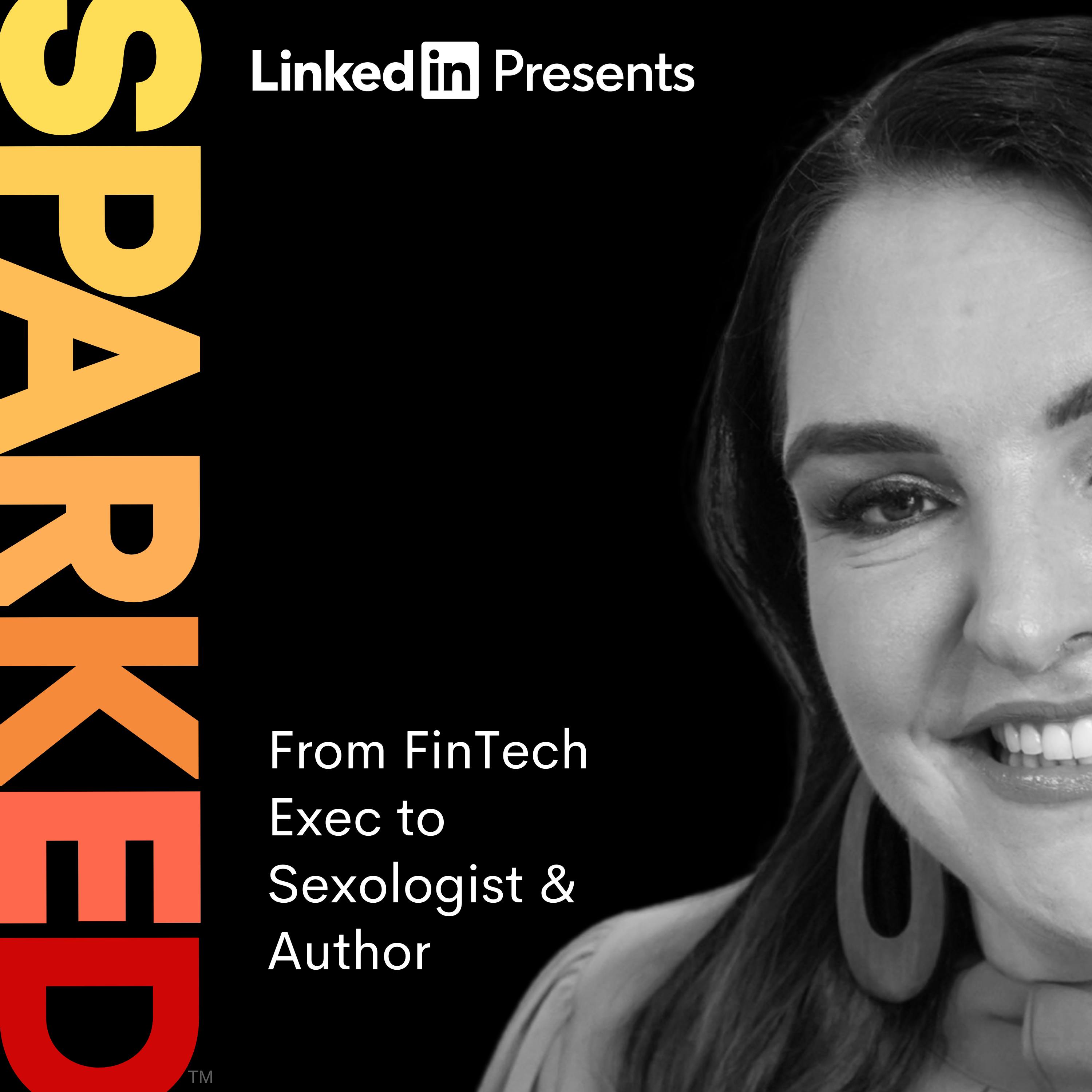 From FinTech Exec to Sexologist & Author From FinTech Exec to Sexologist & Author