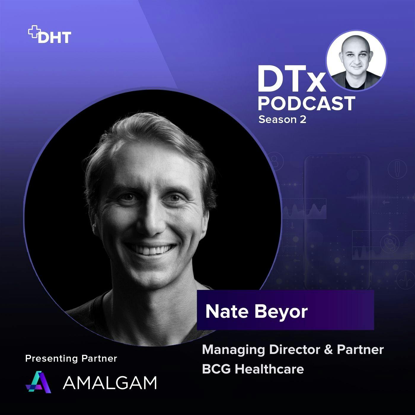 Ep40: Taking DTx to Market: Nate Beyor Gives Insights On Building Teams and Products