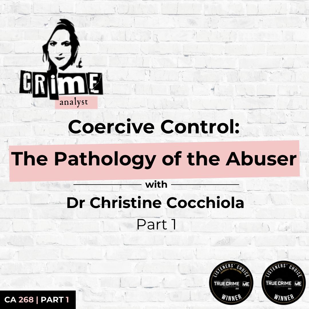 Ep 268: Coercive Control: The Pathology of the Abuser with Dr Christine Cocchiola, Part 1