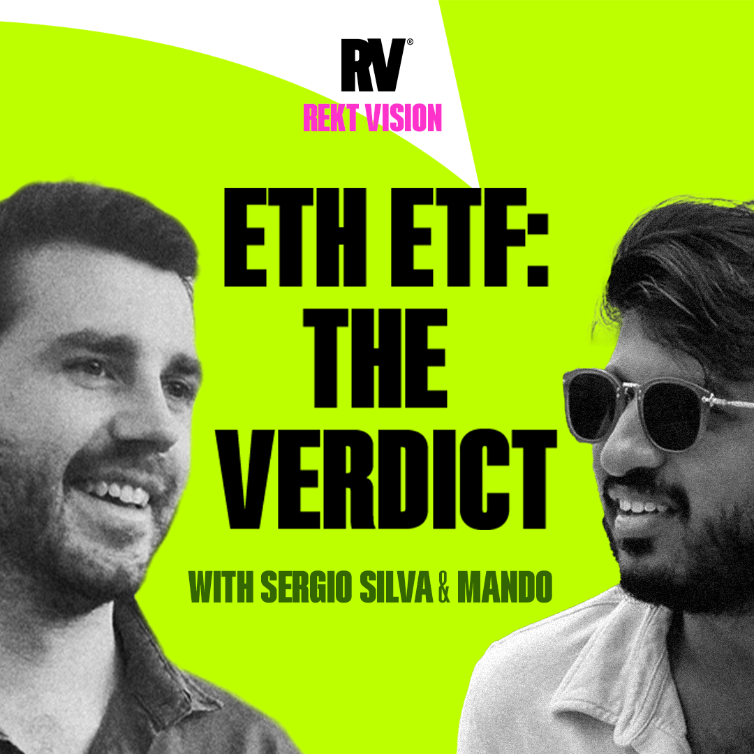 REKT Vision: Week 1 of Ethereum ETF