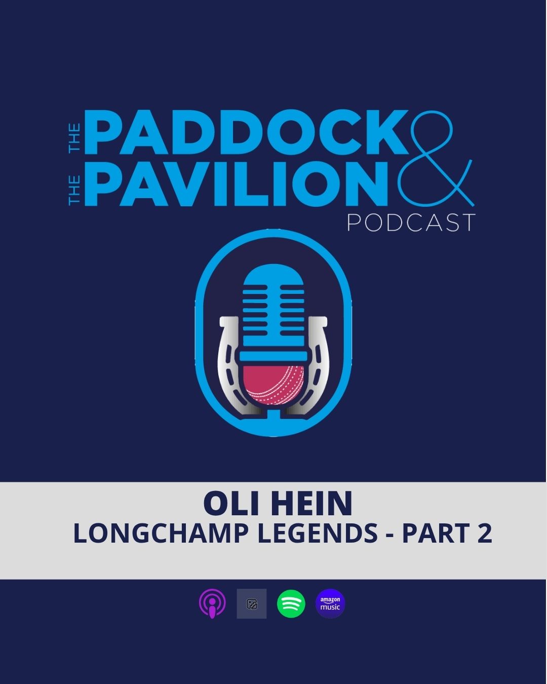 Ep 368 - Oli Hein - Longchamp Legends - Part 2