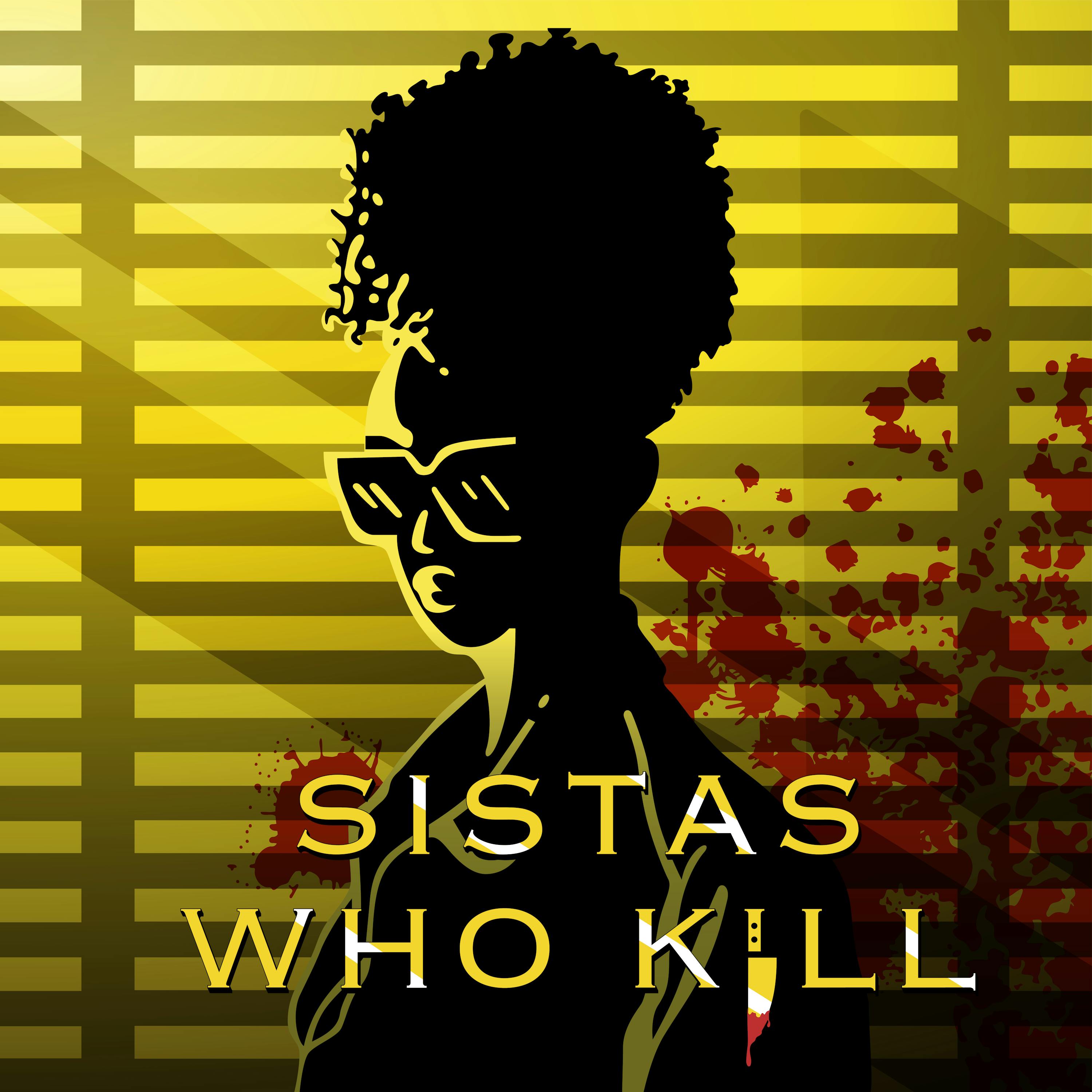 Sistas Who Kill: A True Crime Podcast:MaRah & Taz