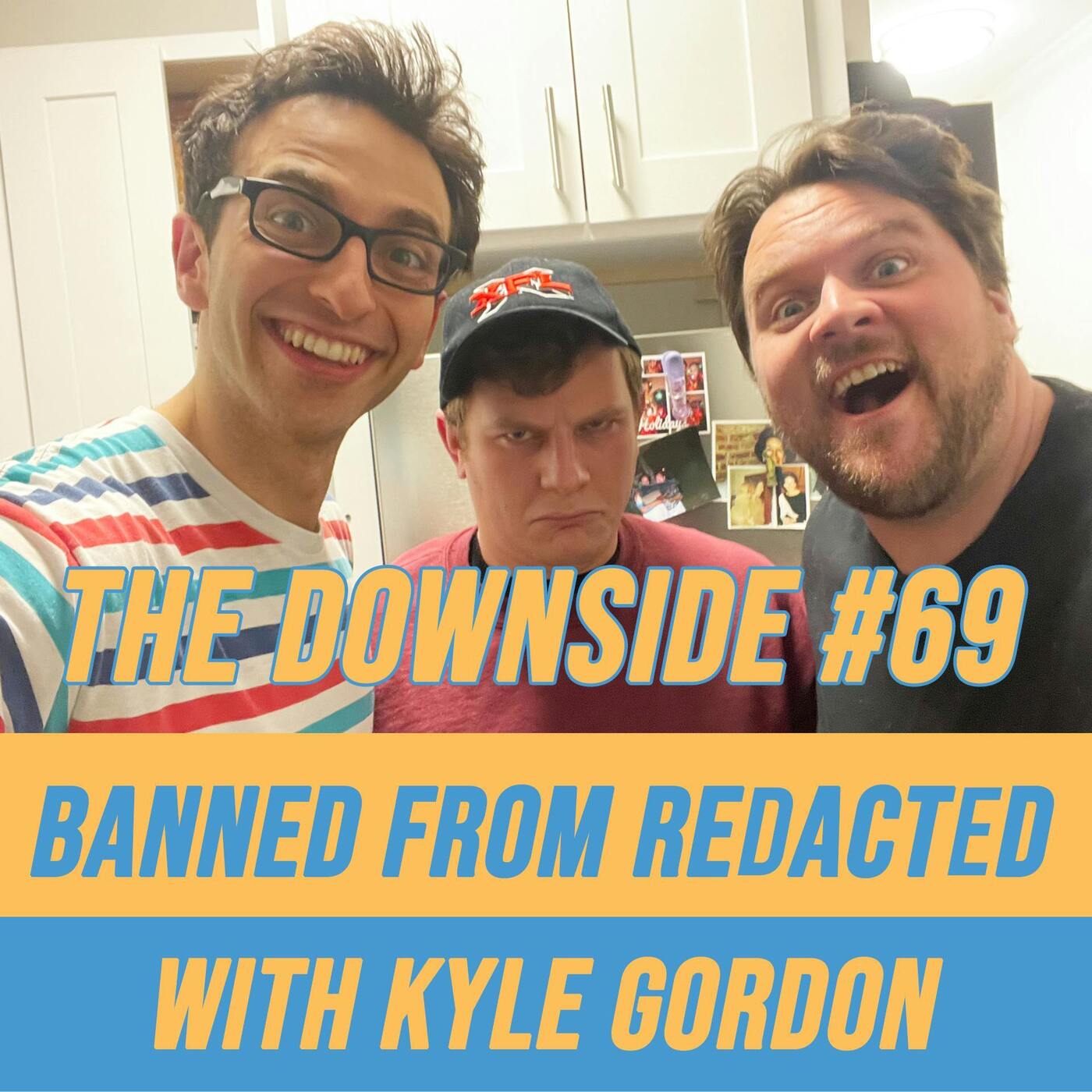 #69 Banned from REDACTED with Kyle Gordon