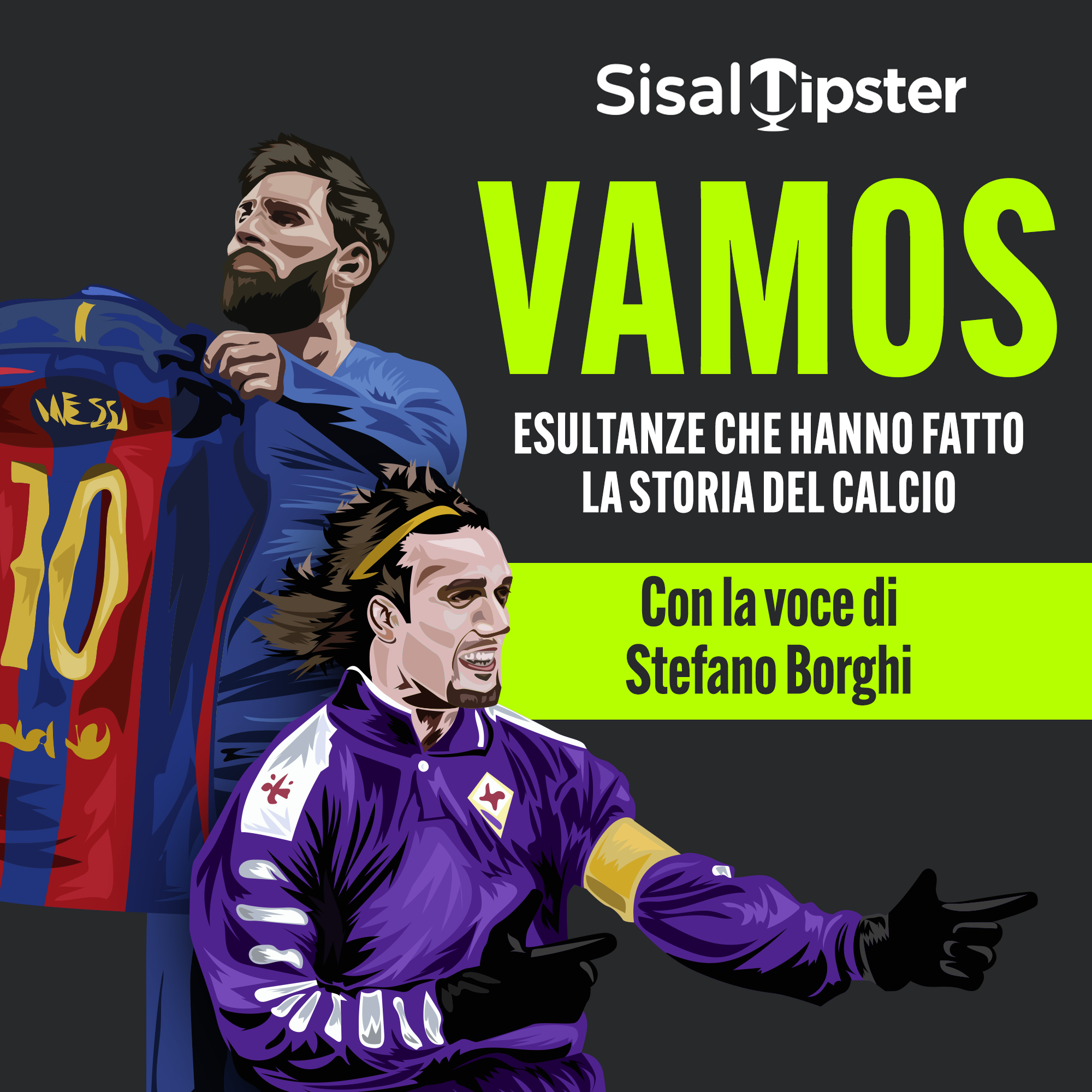 Copertina di SisalTipster presenta Vamos! Esultanze che hanno fatto la storia del calcio 