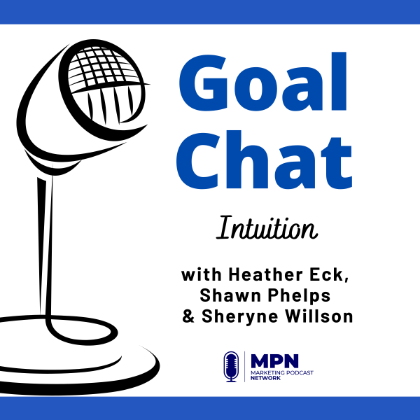 Intuition with Heather Eck, Shawn Phelps & Sheryne Willson #602