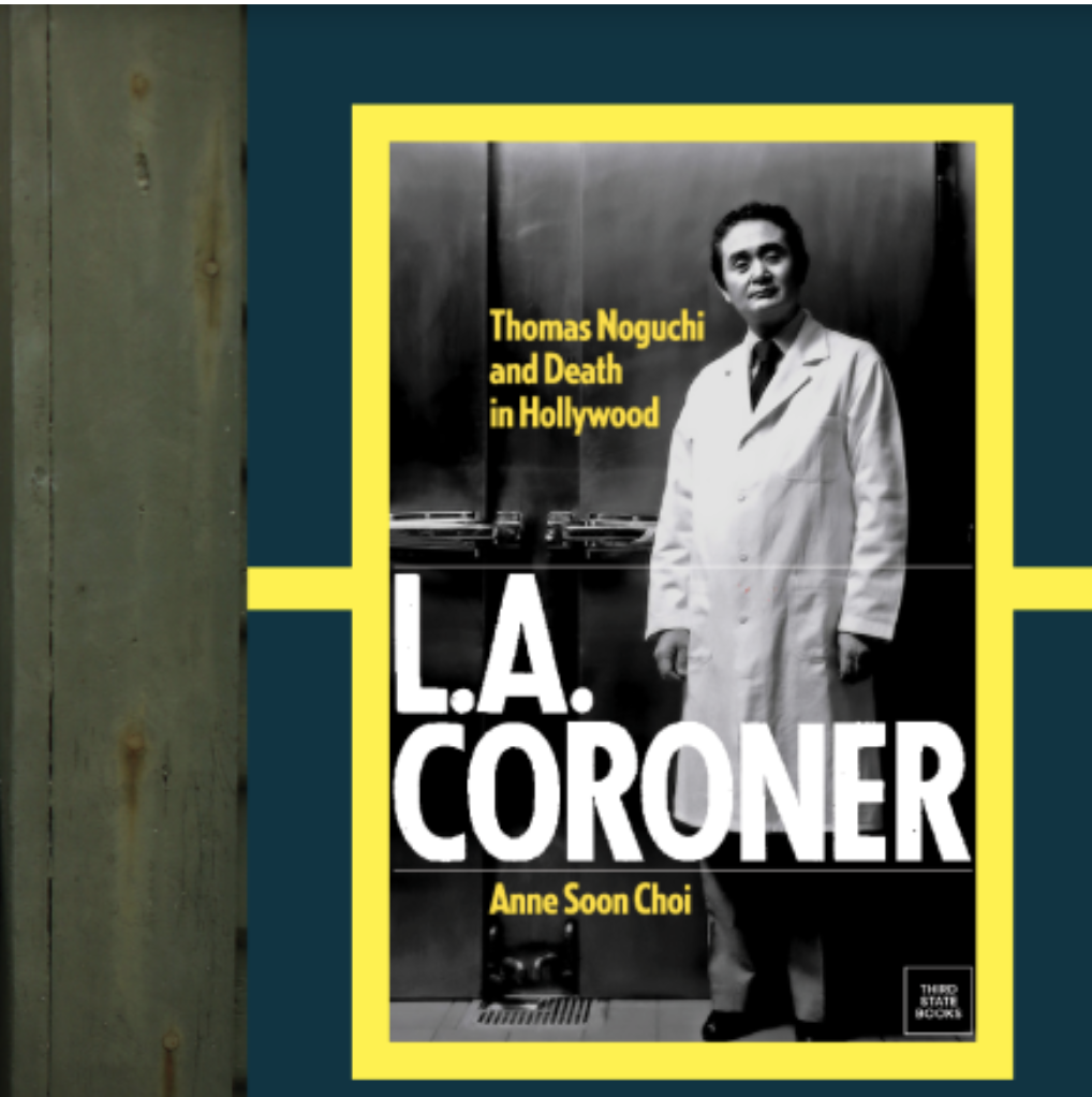 Anne Soon Choi: LA's Coroner to the Stars, Dr. Thomas Noguchi