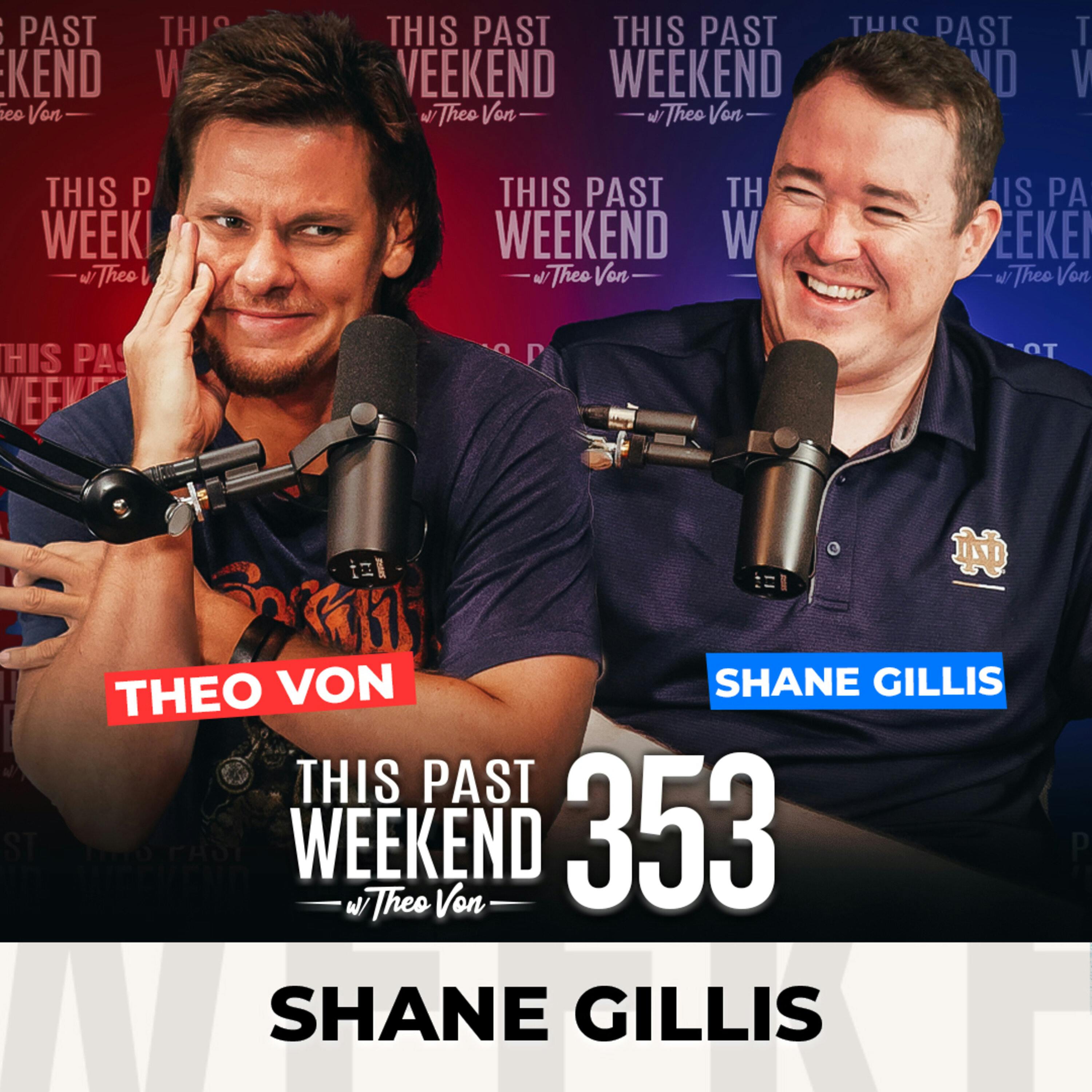 E353 Shane Gillis by Theo Von