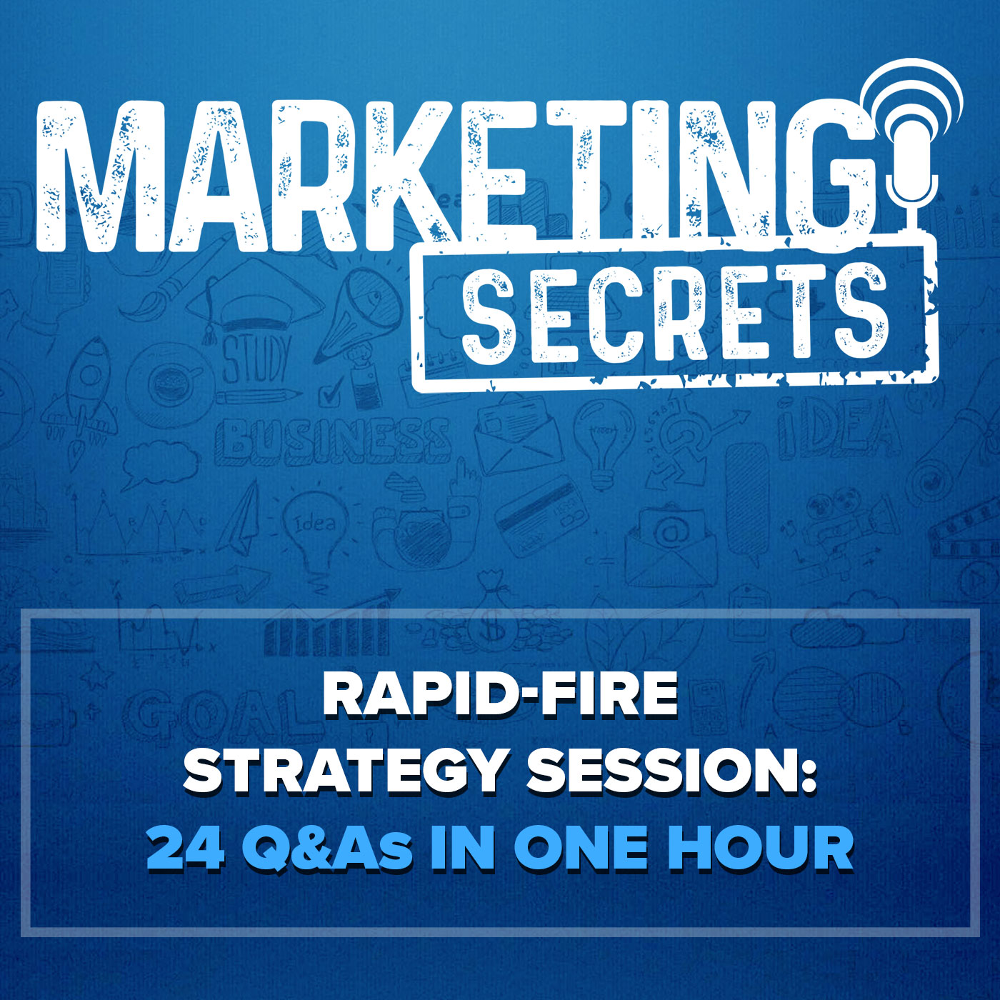 Rapid-Fire Strategy Session: 24 Q&As in One Hour