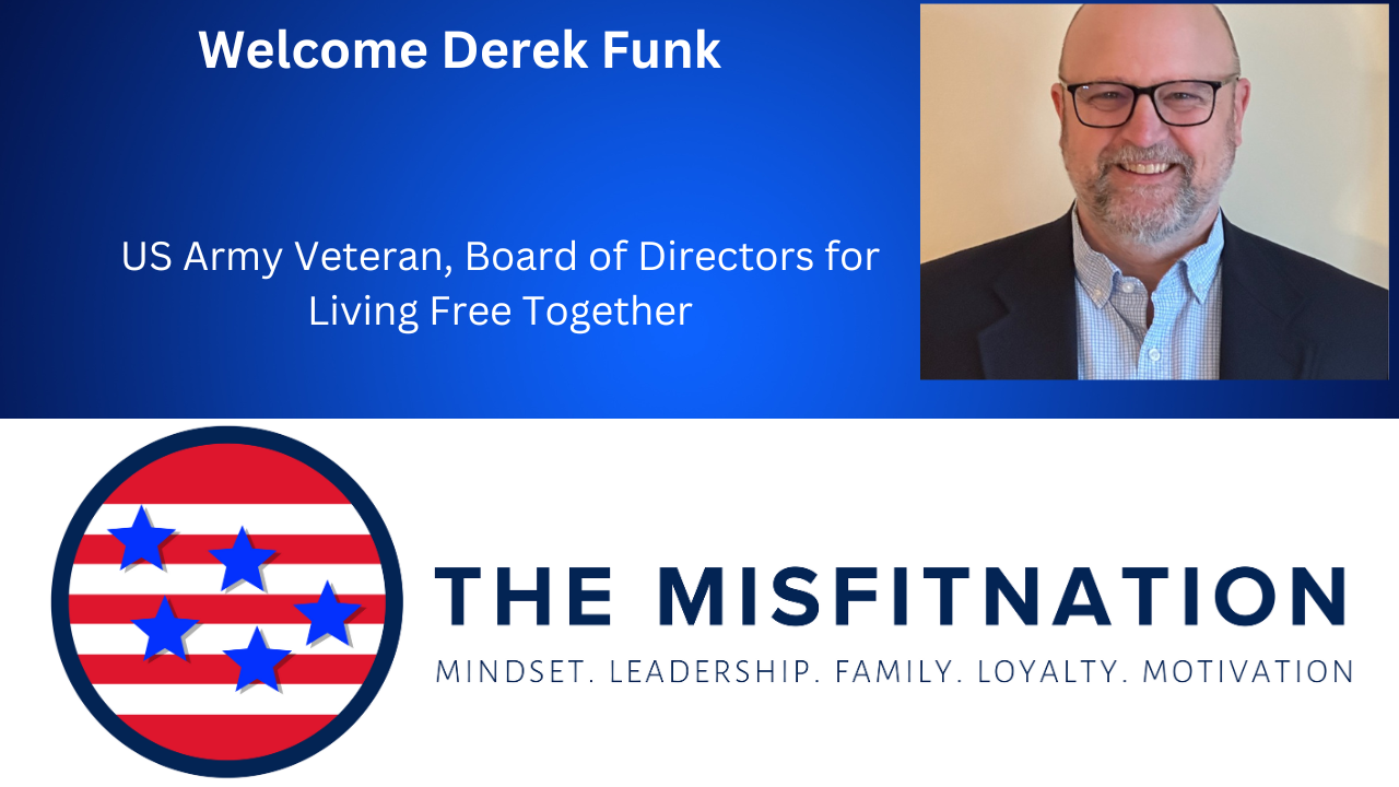 8 Deployments, 26 Years of Service & Building Stronger Veteran Families  Derek Funk  MisFitNation