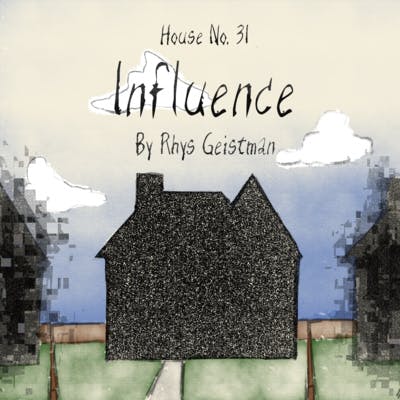 House No. 31: Influence