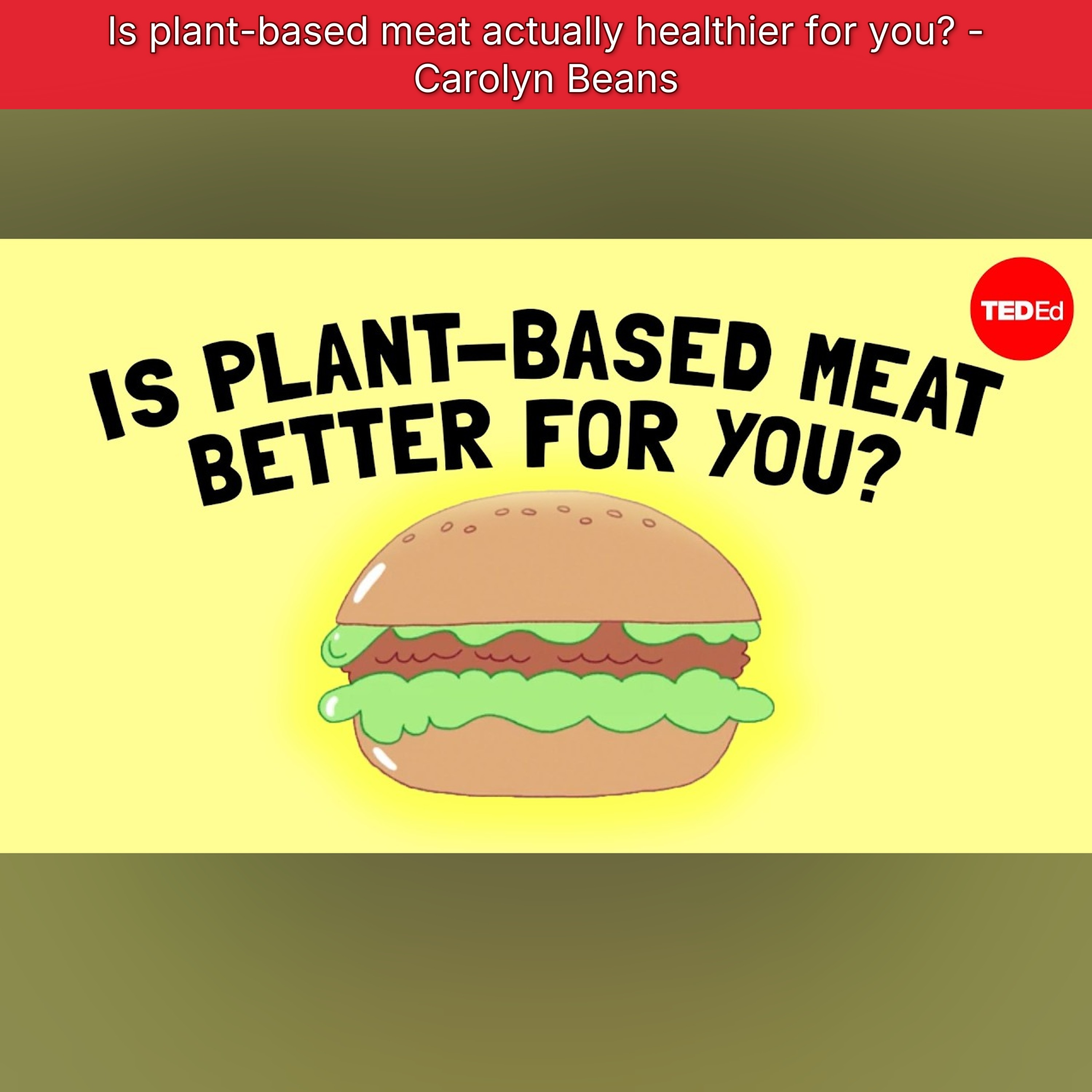 Is plant-based meat actually healthier for you? - Carolyn Beans