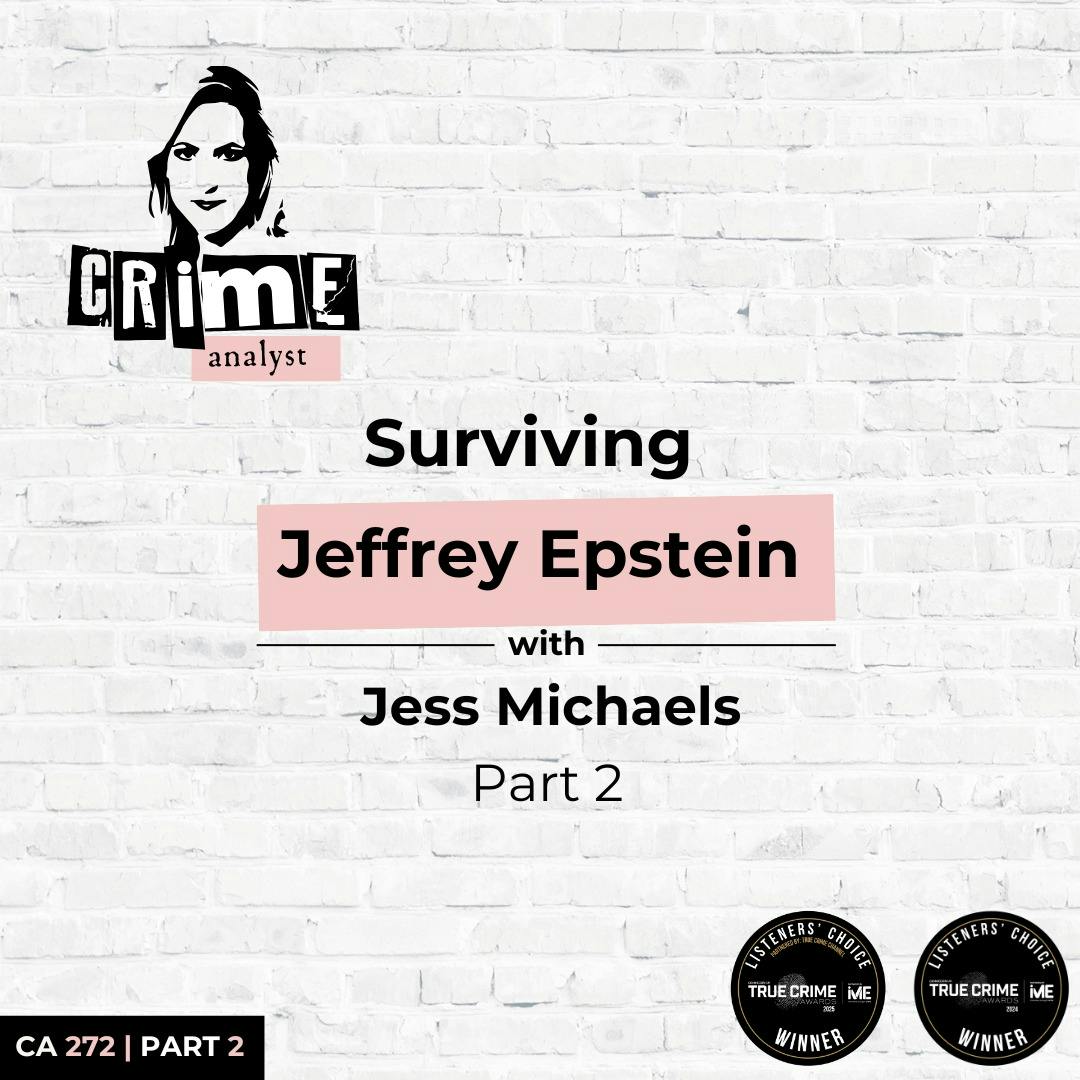 Ep 272: Surviving Jeffrey Epstein with Jess Michaels, Part 2