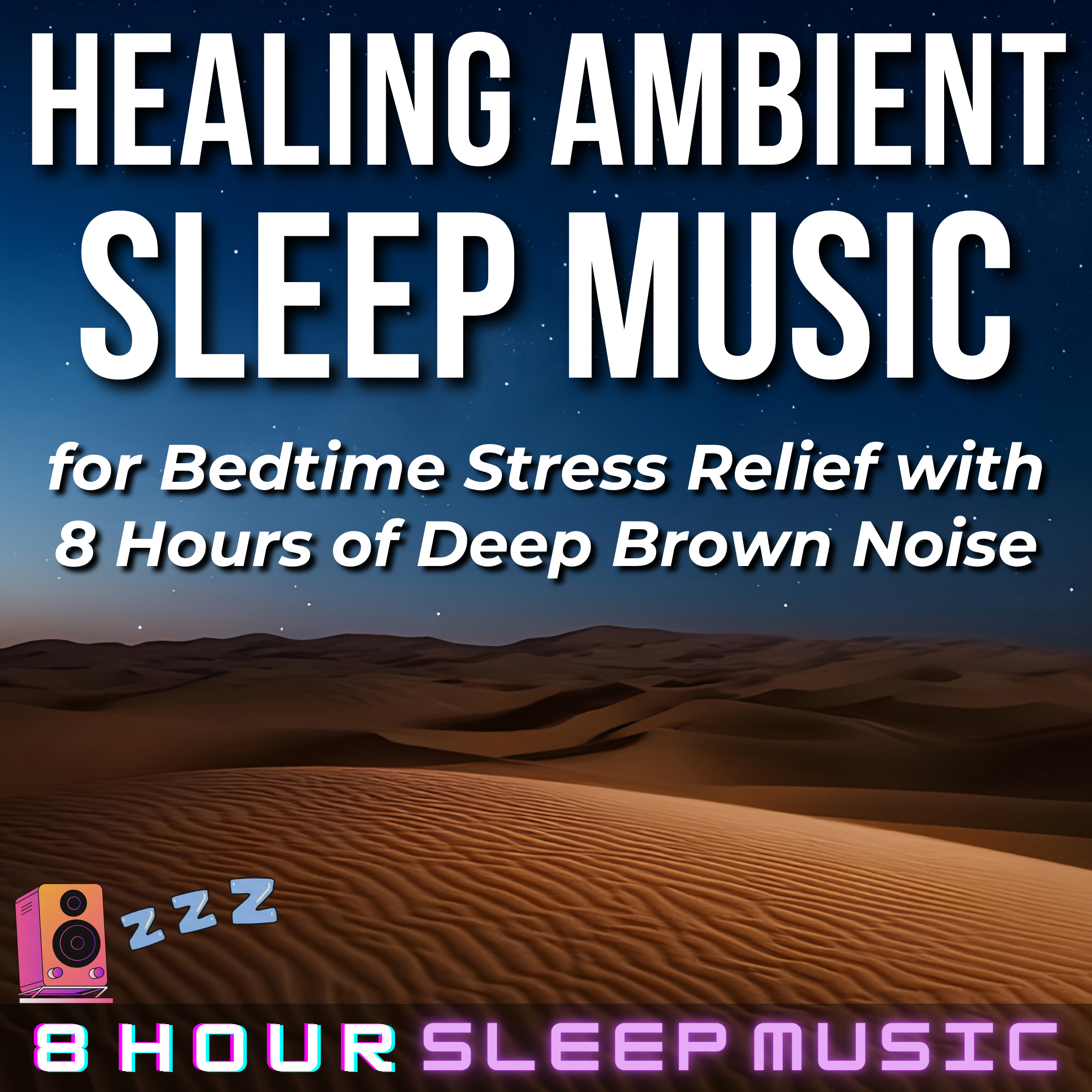 🌘 8 Hours of Healing Ambient Music for Bedtime Stress Relief | Deep Brown Noise for REM Sleep & Relaxation 💤