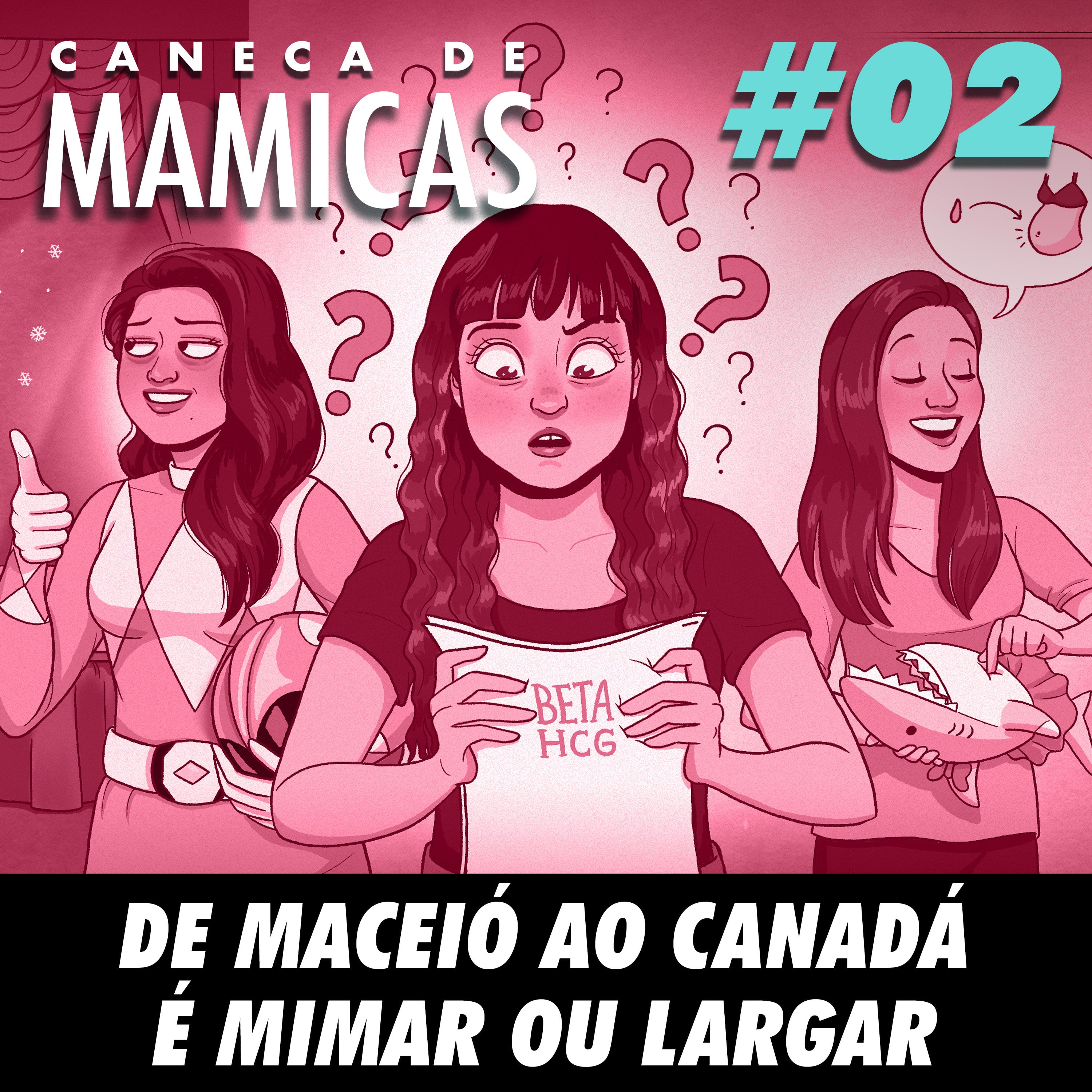 Caneca de Mamicas 02 - De Maceió ao Canadá é mimar ou largar episode artwork