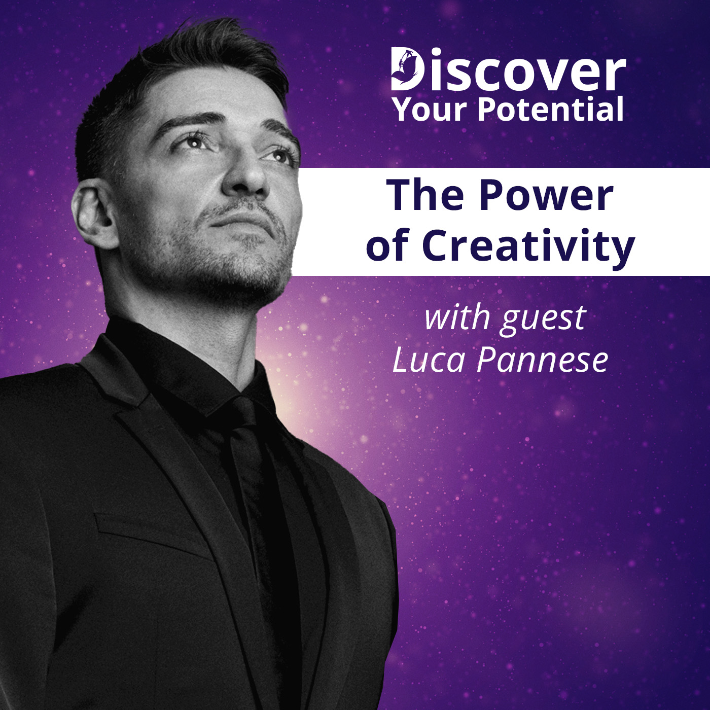 The Power of Creativity: Luca Pannese on Discover Your Potential