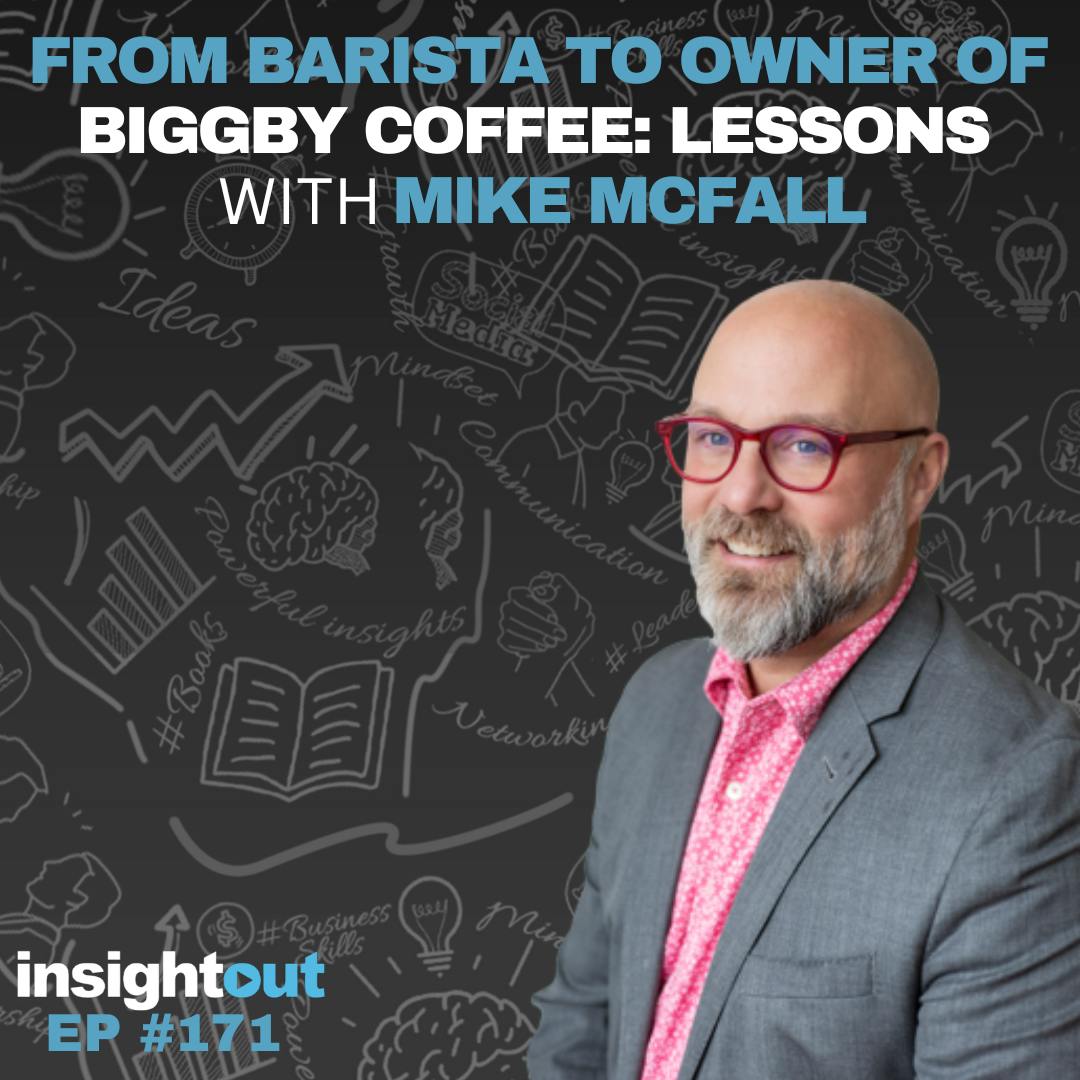 From Barista to Owner of Biggby Coffee: Lessons with Mike McFall