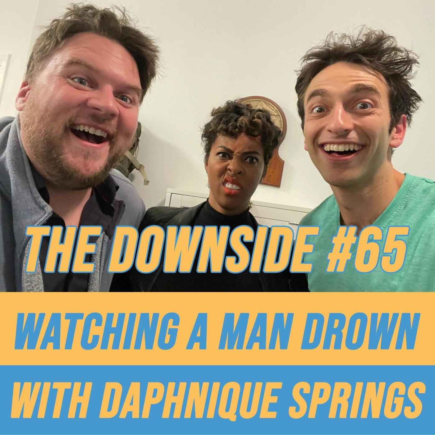 #65 Watching a Man Drown with Daphnique Springs